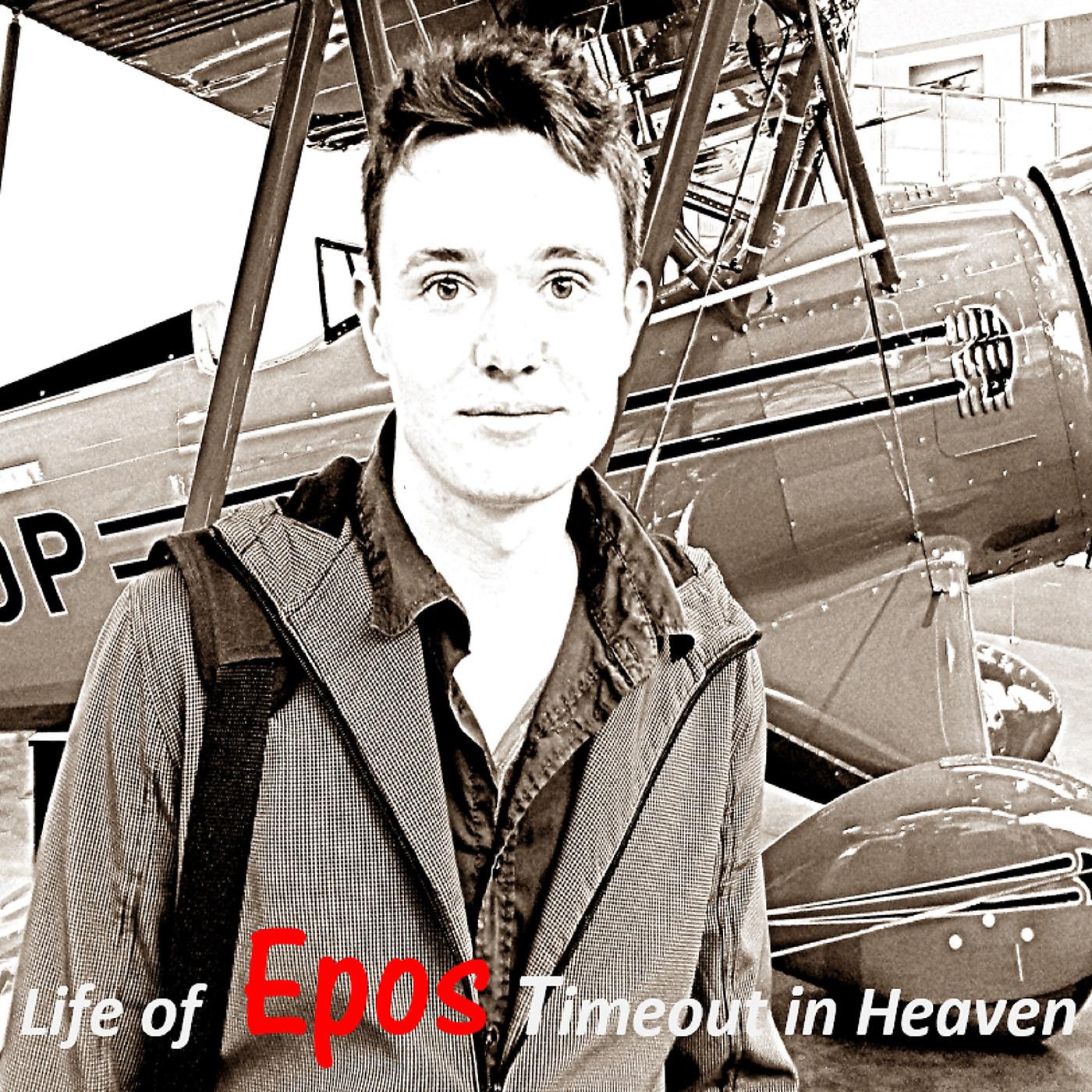 Постер альбома Life of Epos Timeout in Heaven