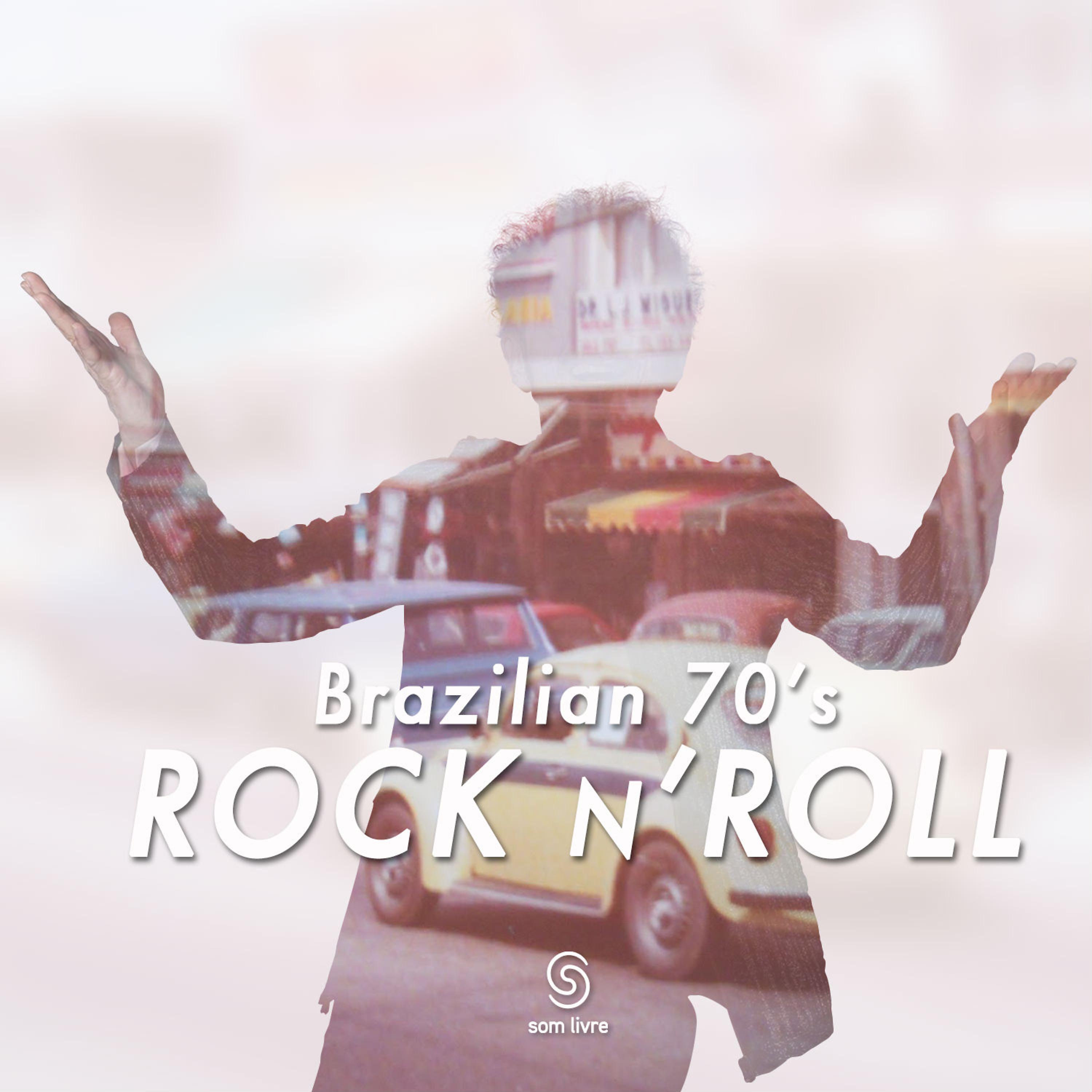 Постер альбома Brazilian 70's Rock 'N' Roll