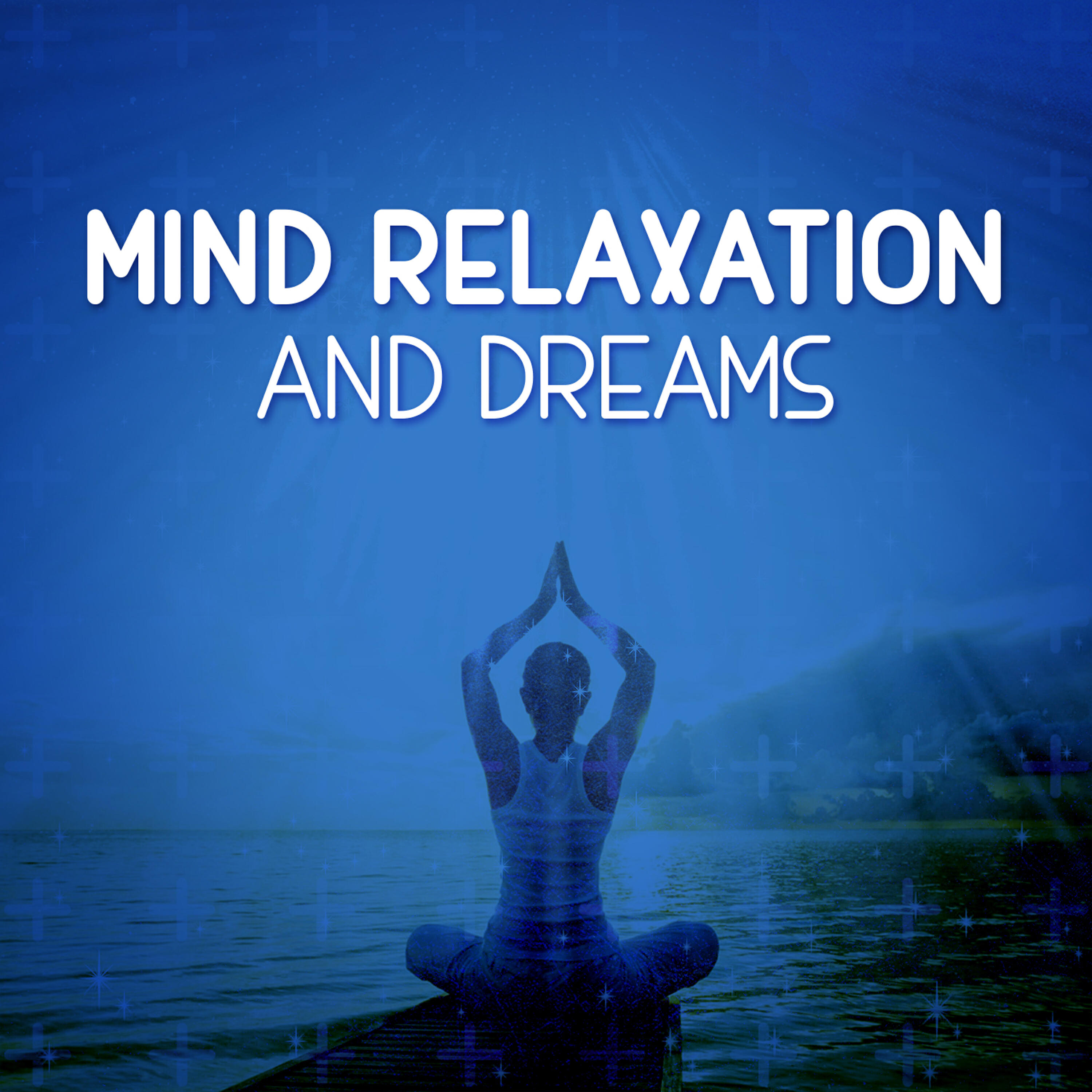 Dreaming world. World of Lucid Dreaming. De Vega Relaxation for my Mind