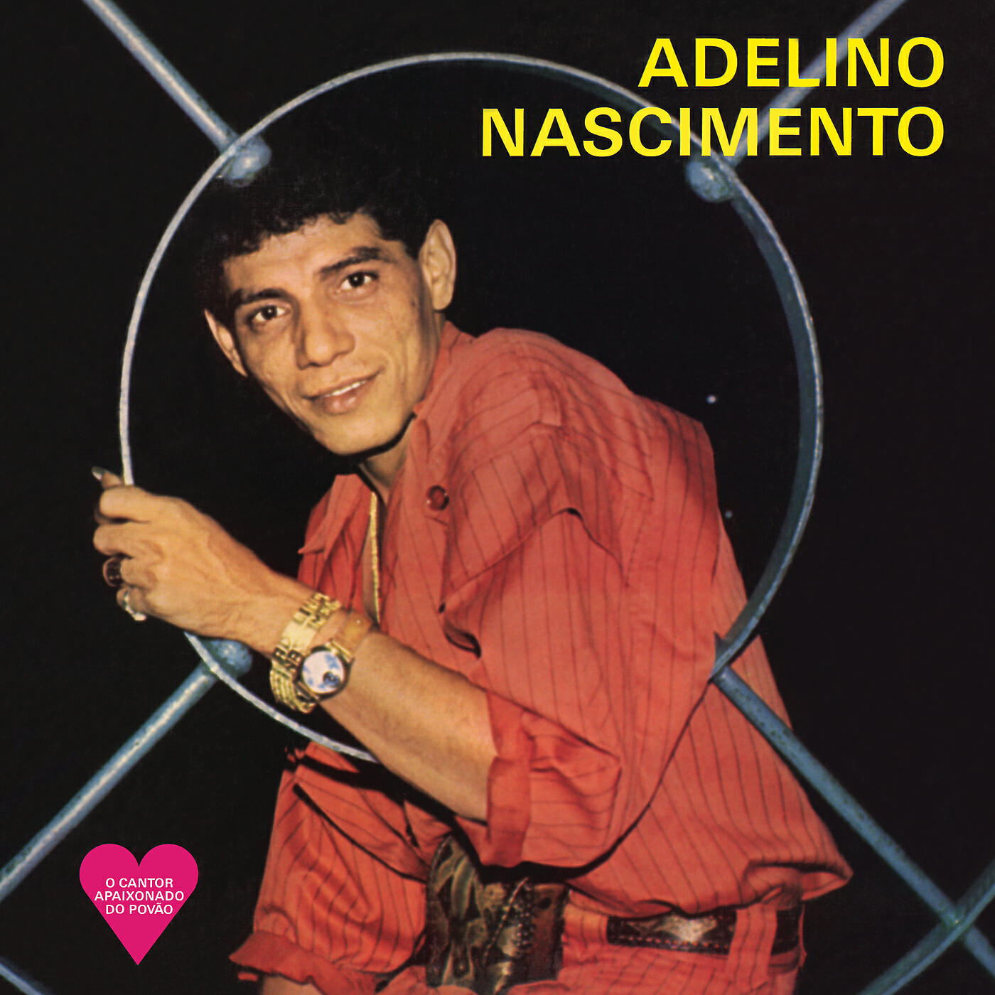 Adelino Nascimento - Você Não Tem Coração