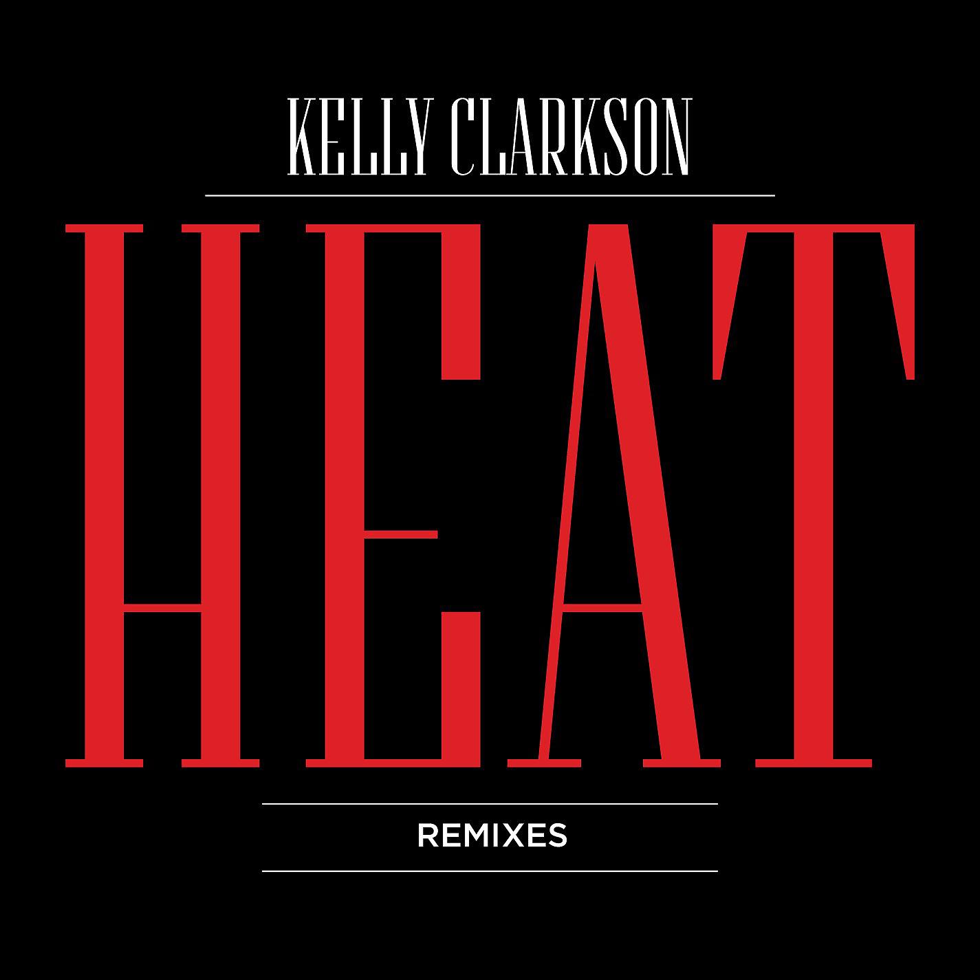 Постер альбома Heat (Remixes)