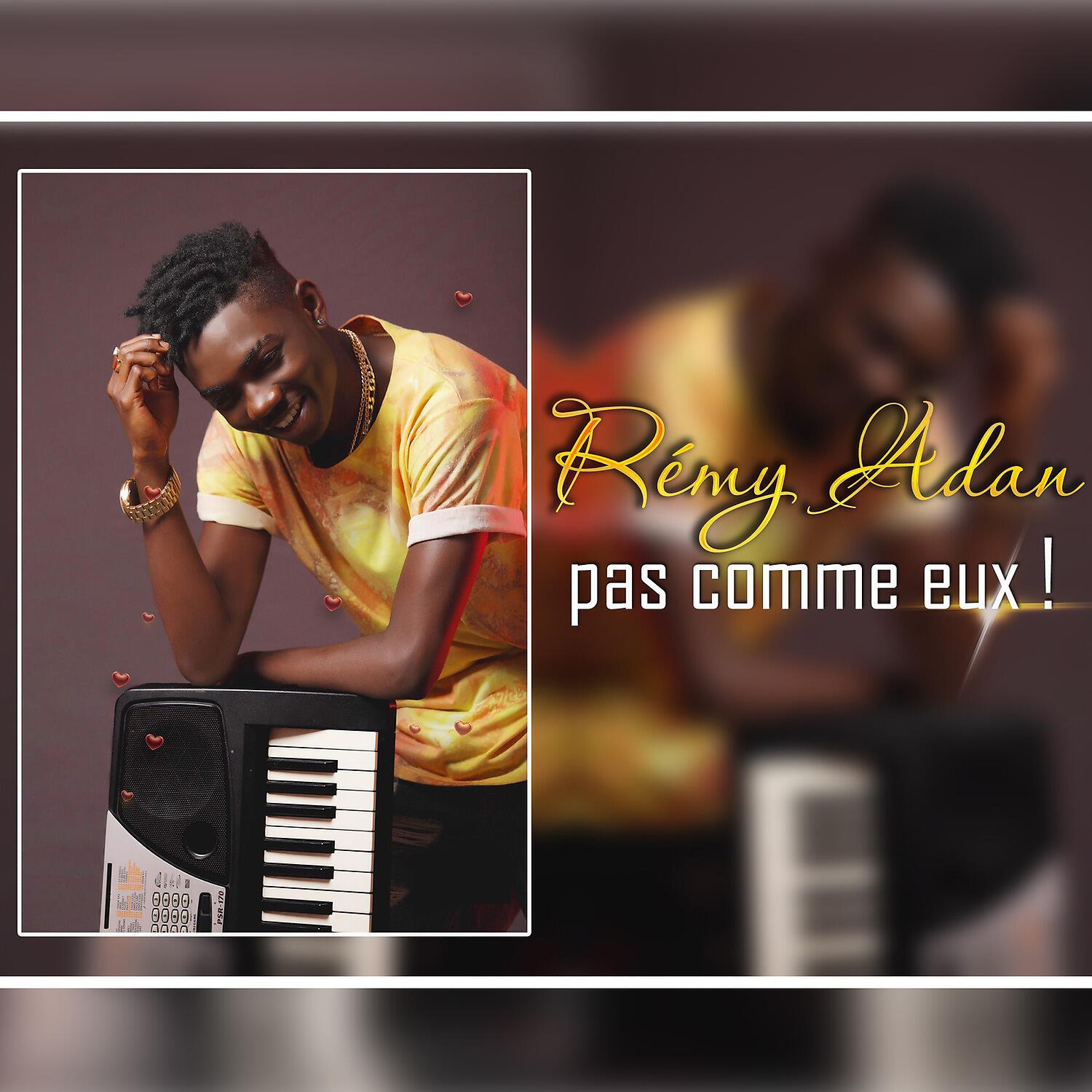 Rémy Adan - Pas comme eux !
