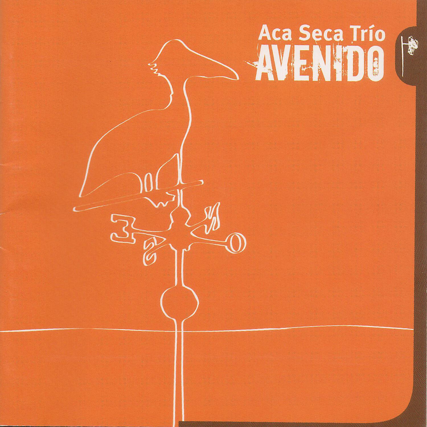 Aca Seca Trío - Monte Maíz