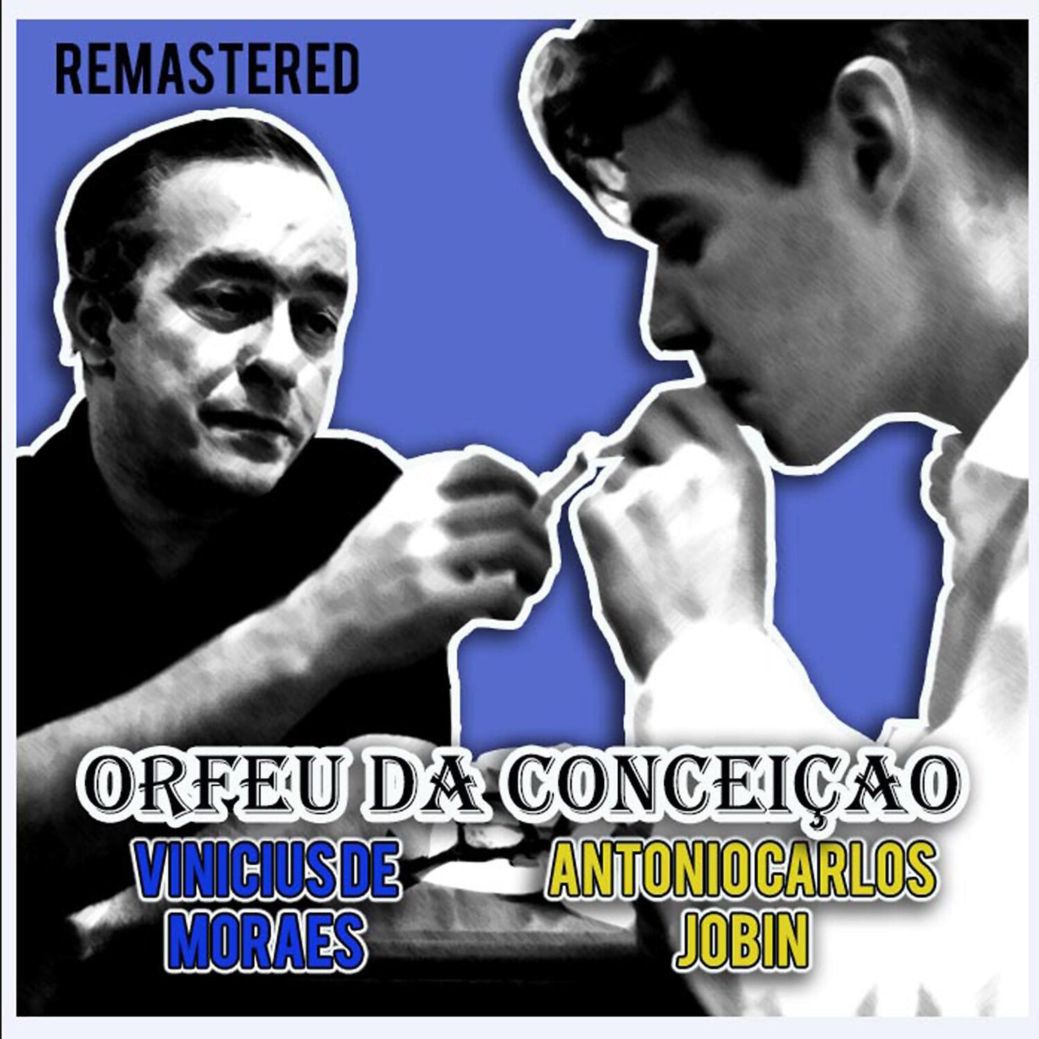 Vinicius De Moraes - Eu e o Meu Amor (Remastered)