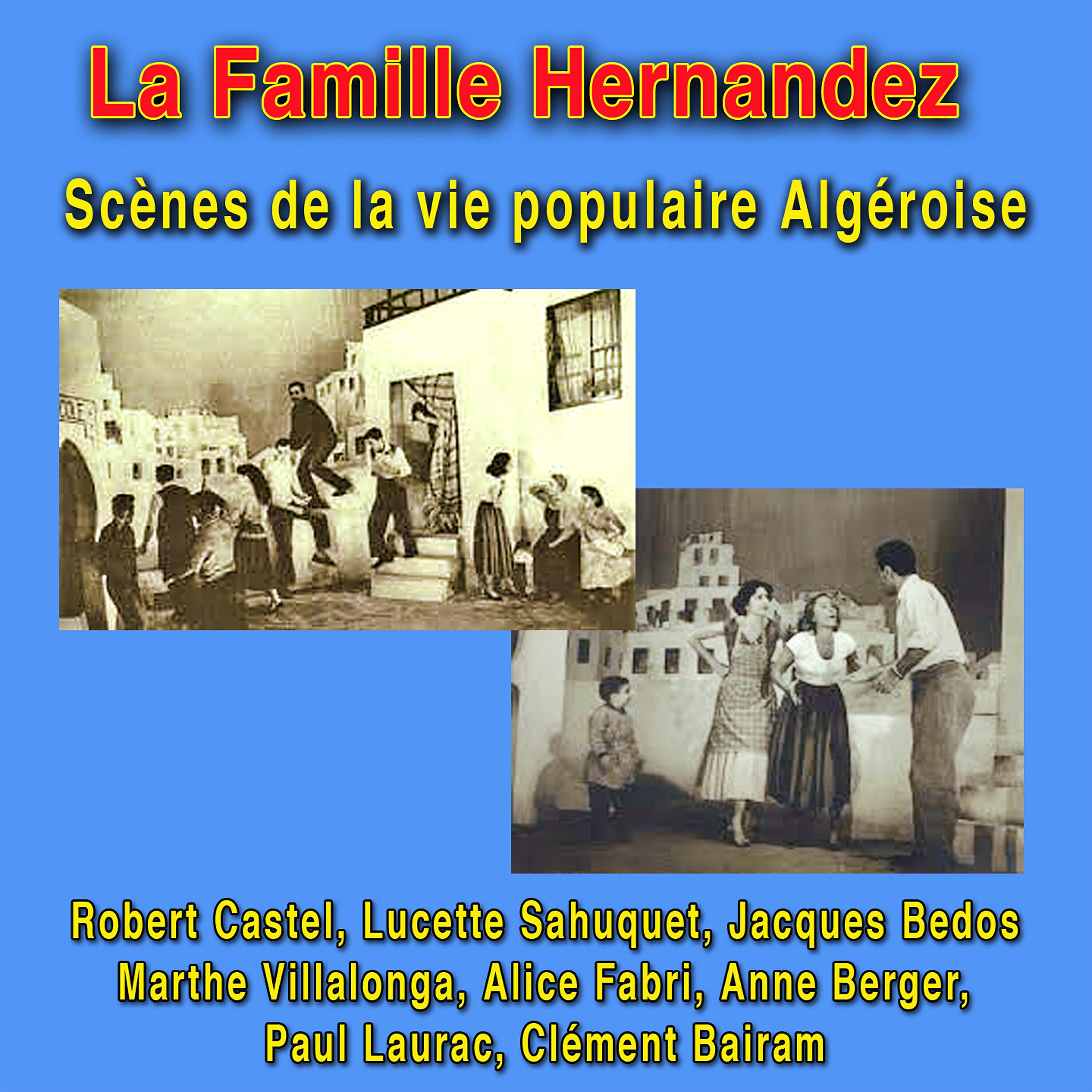Robert Castel - La Famille Hernandez: Scène 2 de la vie populaire algéroise