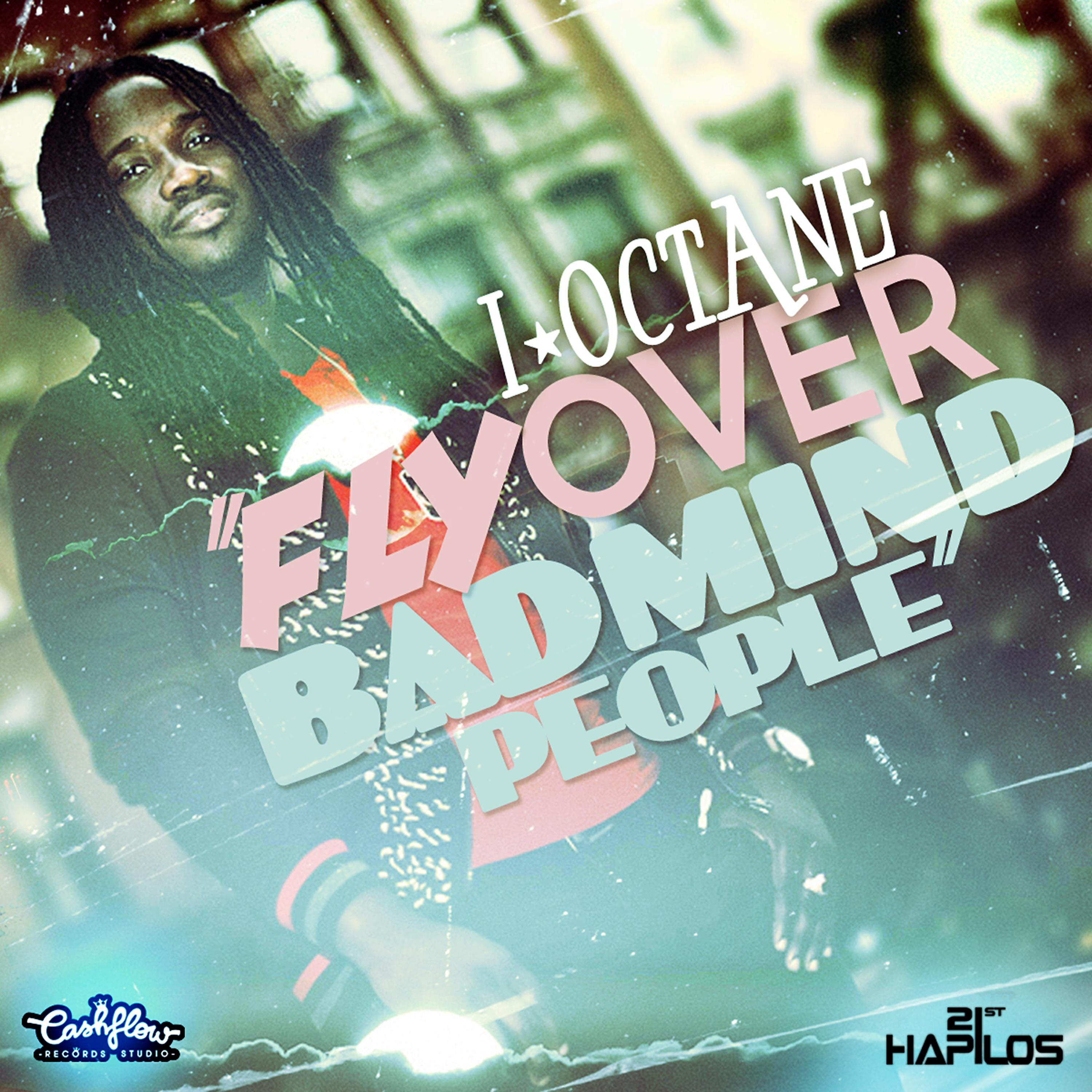 I Octane - Fly over Badmind People (Semi - Instrumental)