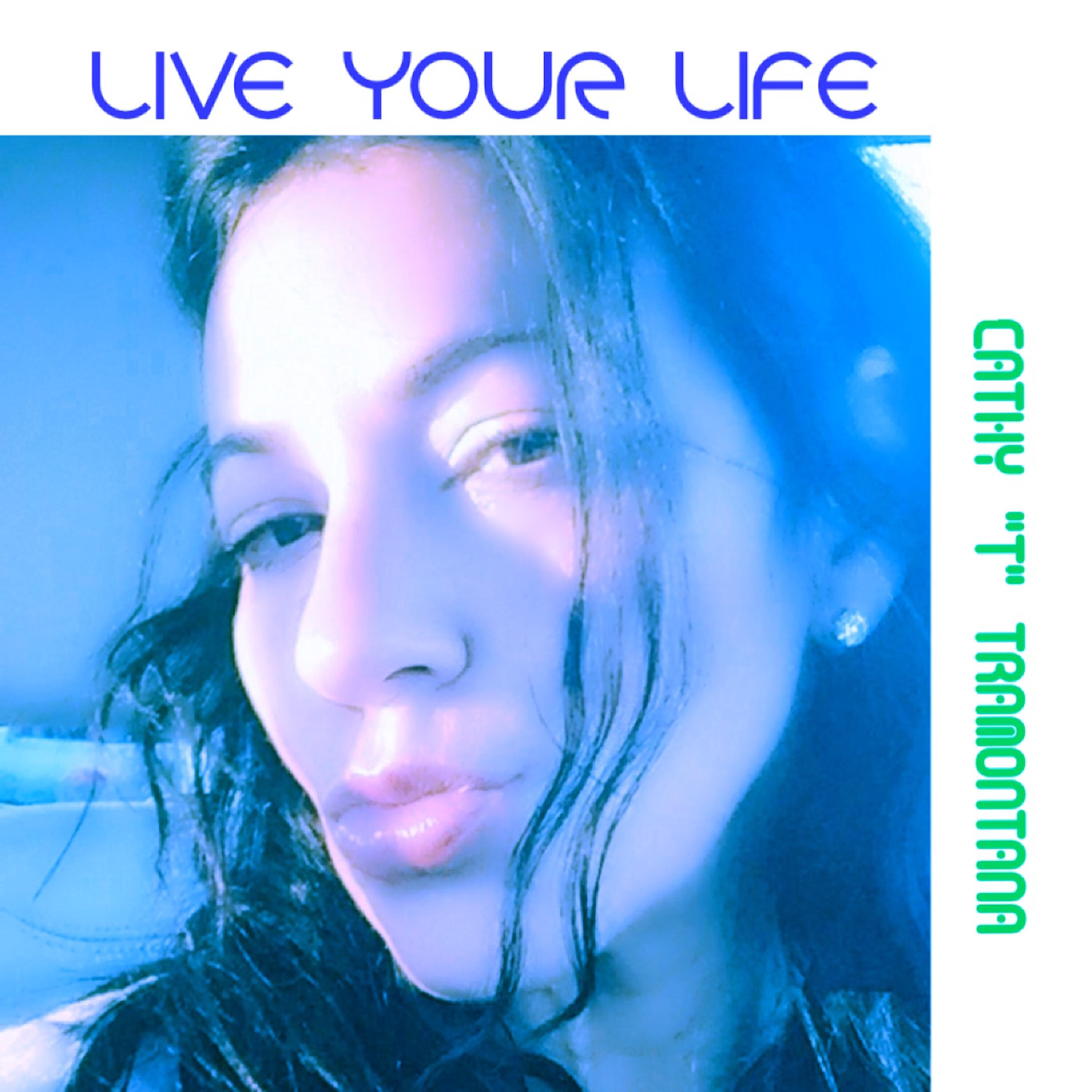 Cathy Tramontana - Live Your Life (Radio Edit)