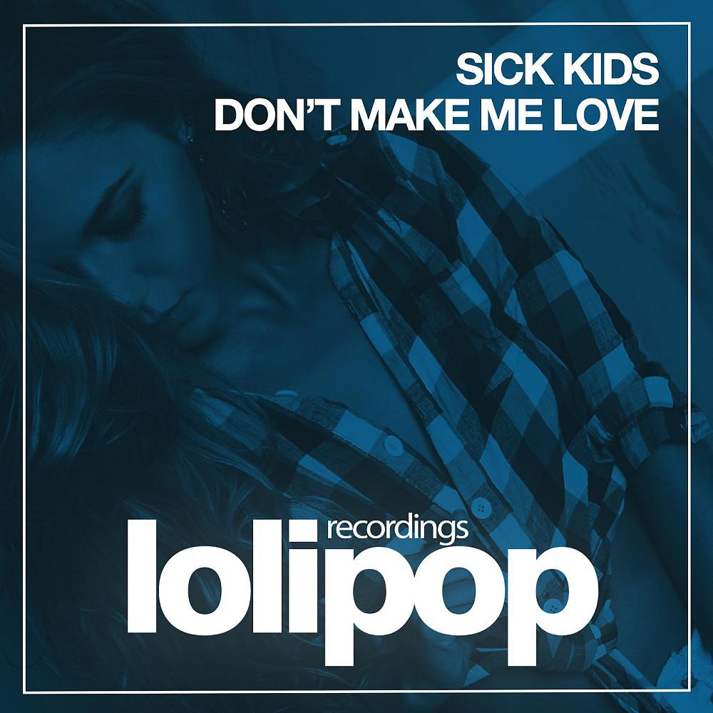 Постер альбома Don't Make Me Love