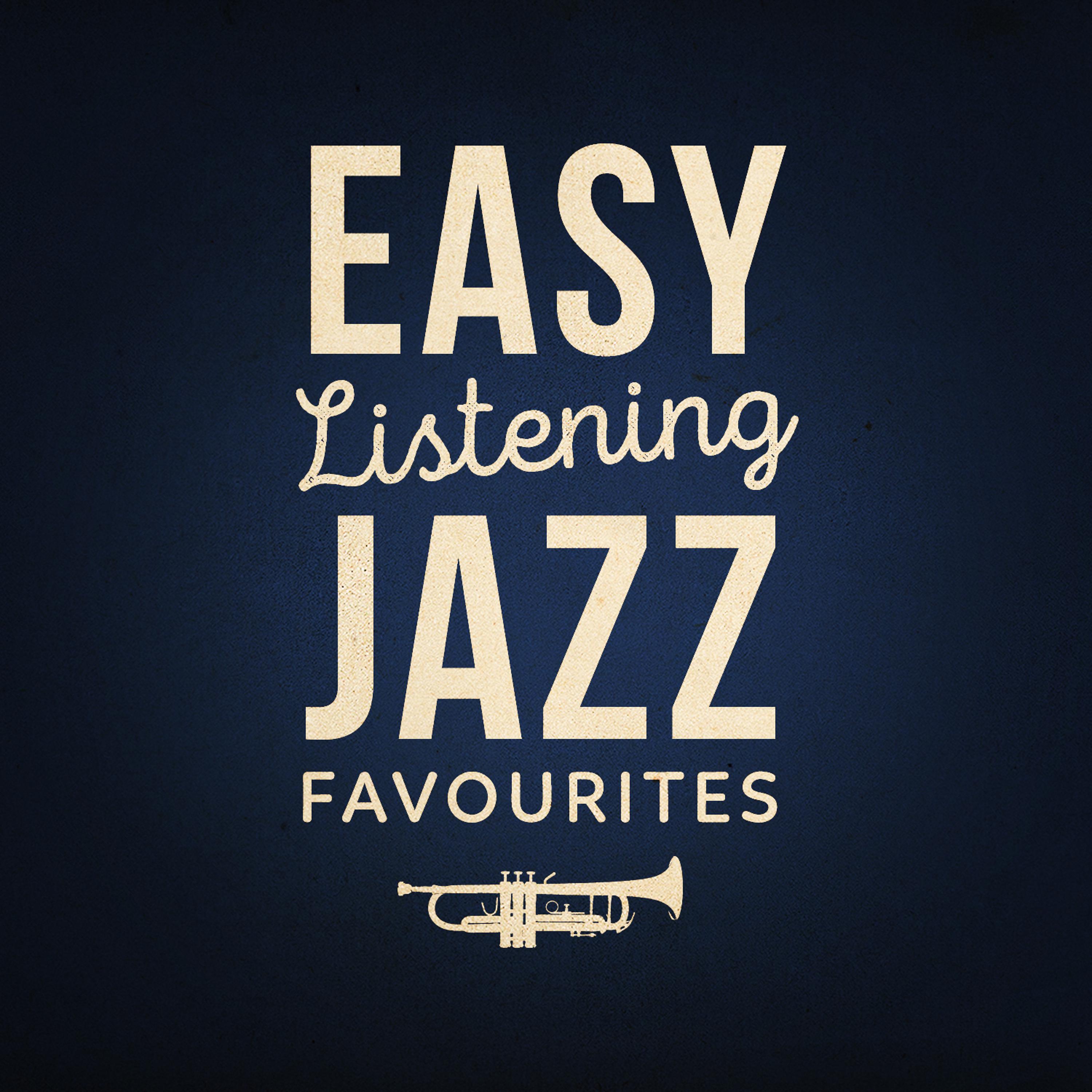 Постер альбома Easy Listening Jazz Favourites