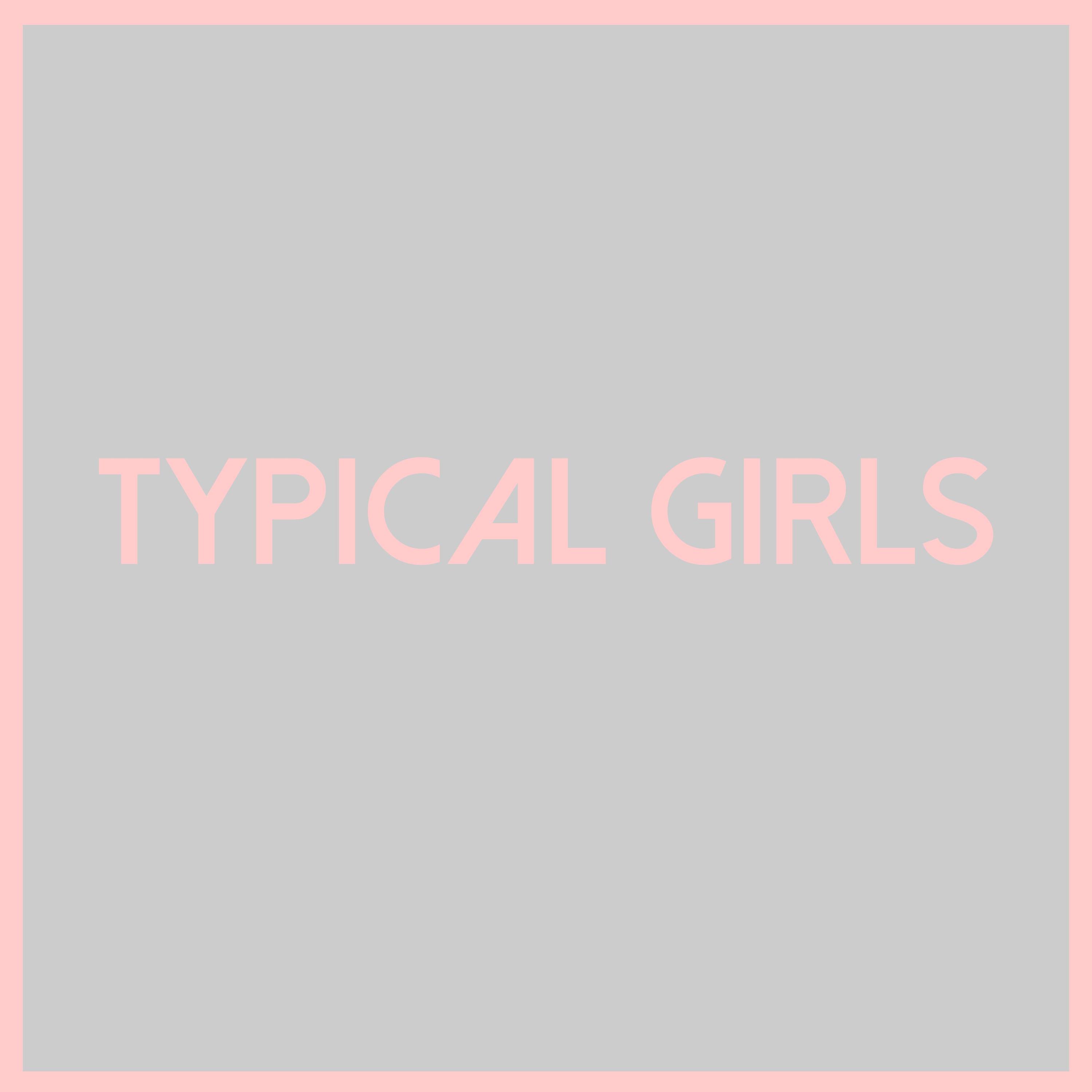 Постер альбома Typical Girls
