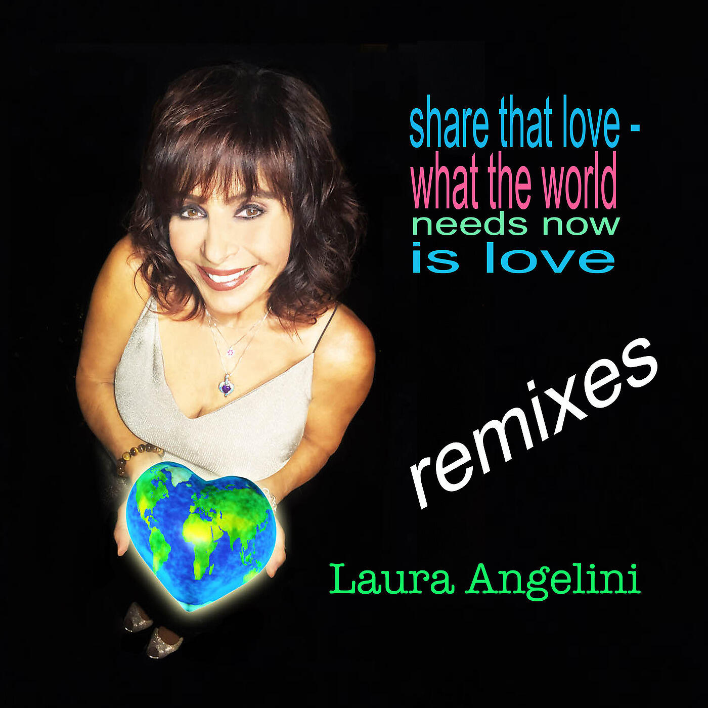 Laura Angelini - Share That Love / What the World Needs Now Is Love (DJ Chris Z Mix)