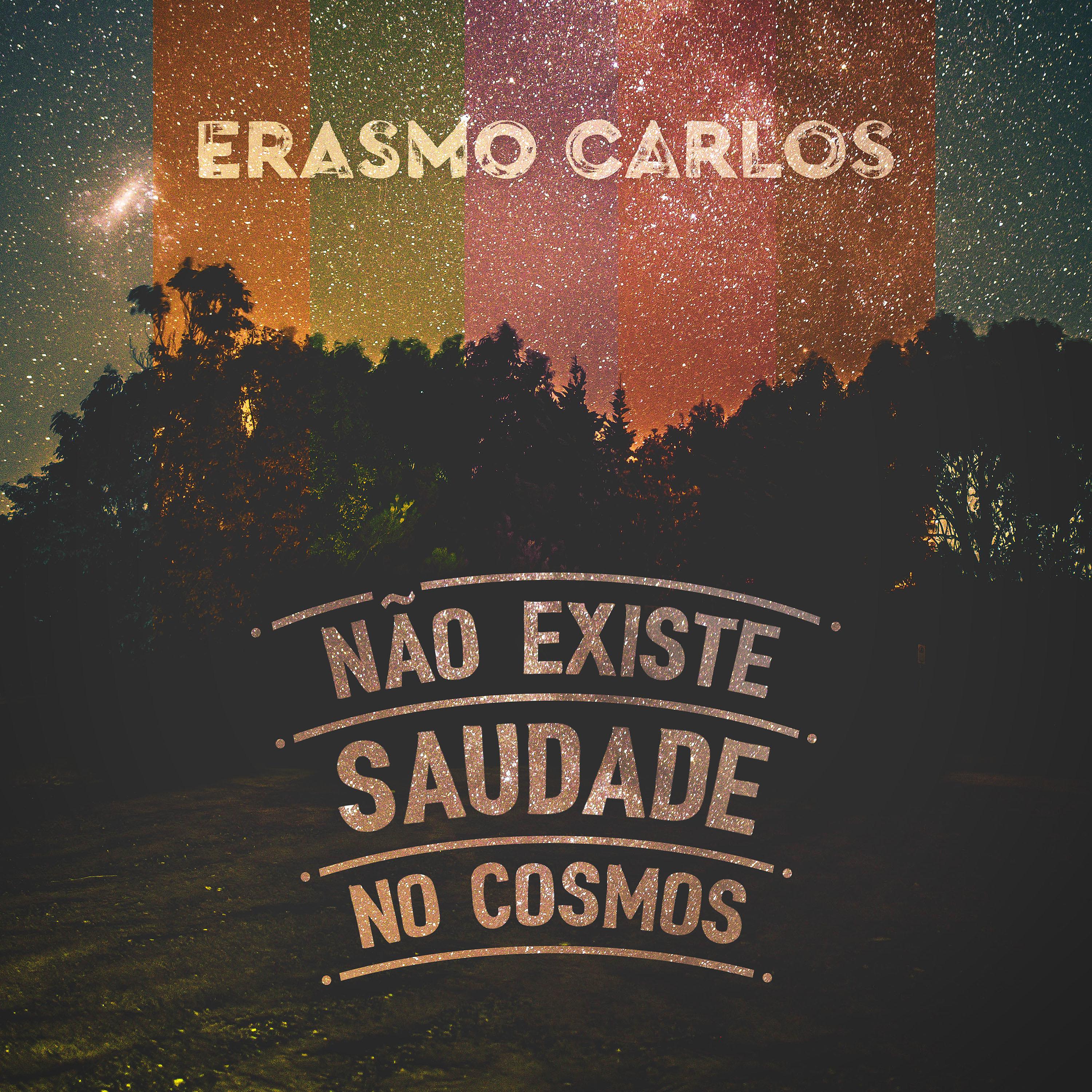 Постер альбома Não Existe Saudade no Cosmos