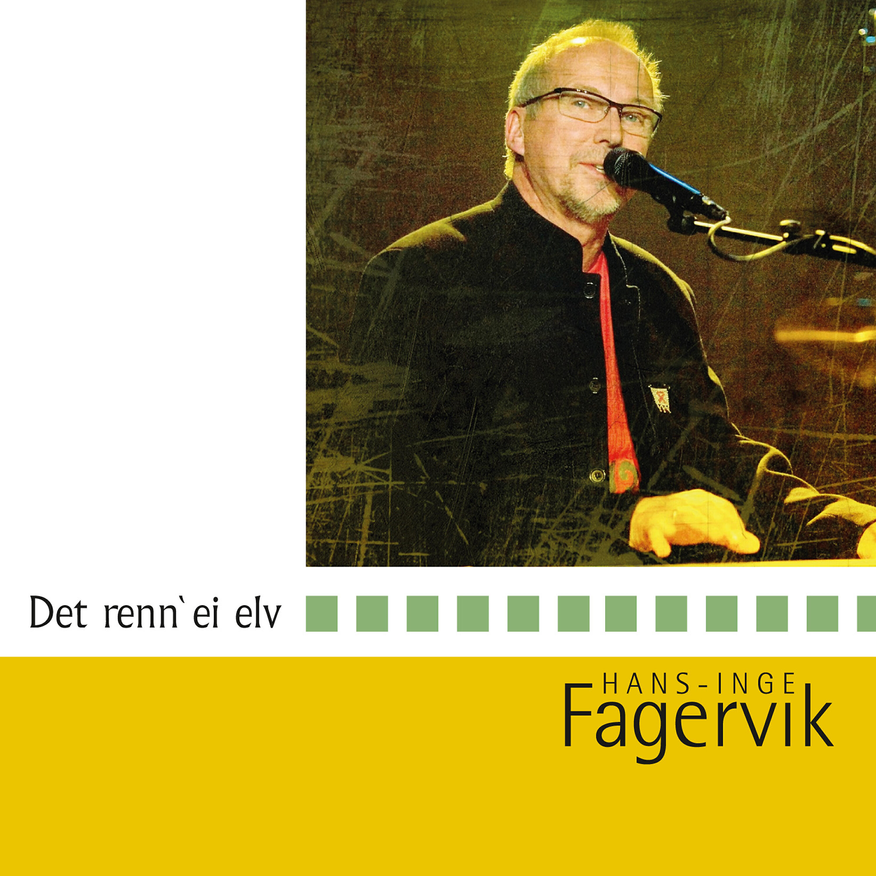 Hans-Inge Fagervik - Det Renn Ei Elv