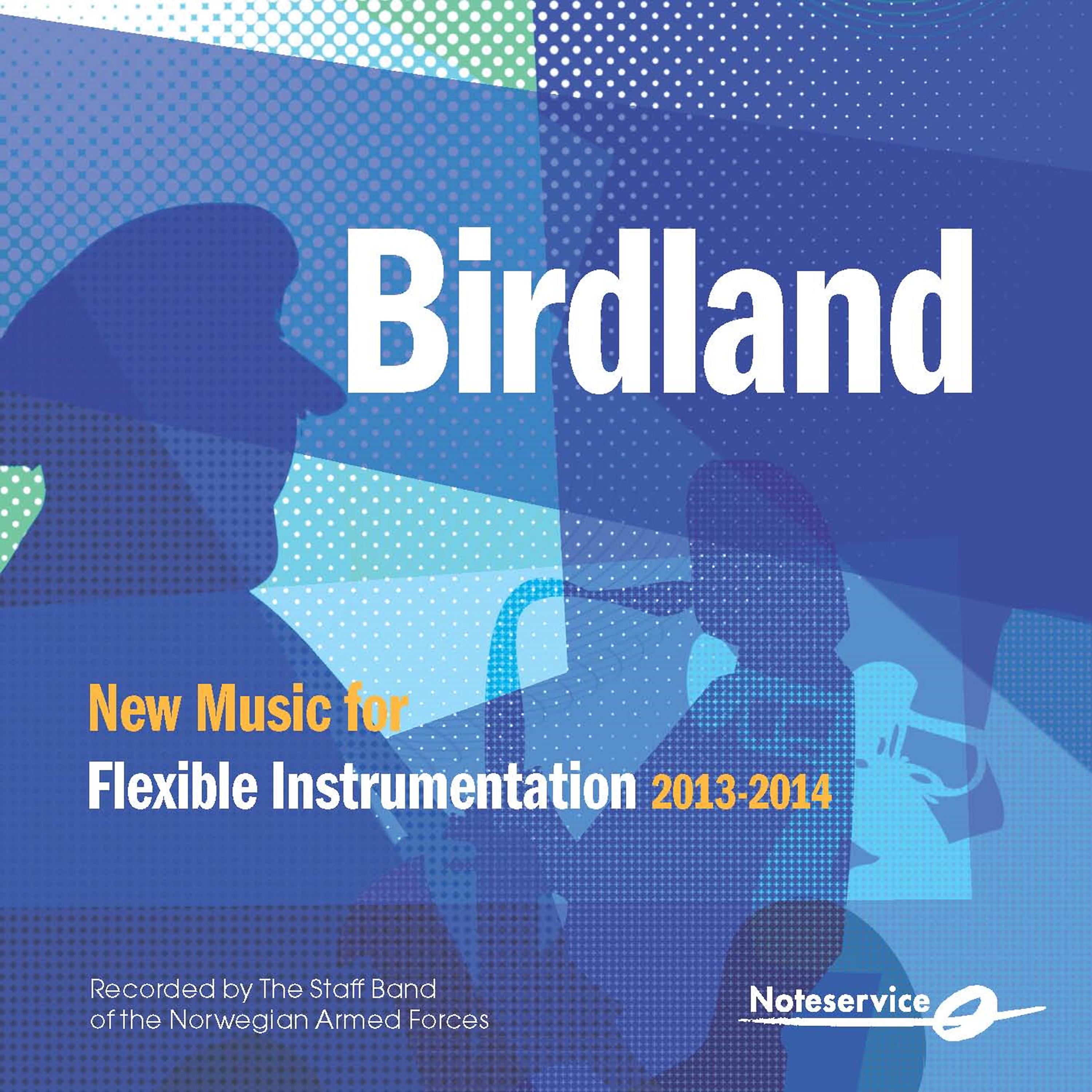 Постер альбома Birdland - New Music for Flexible Instrumentation 2013-2014