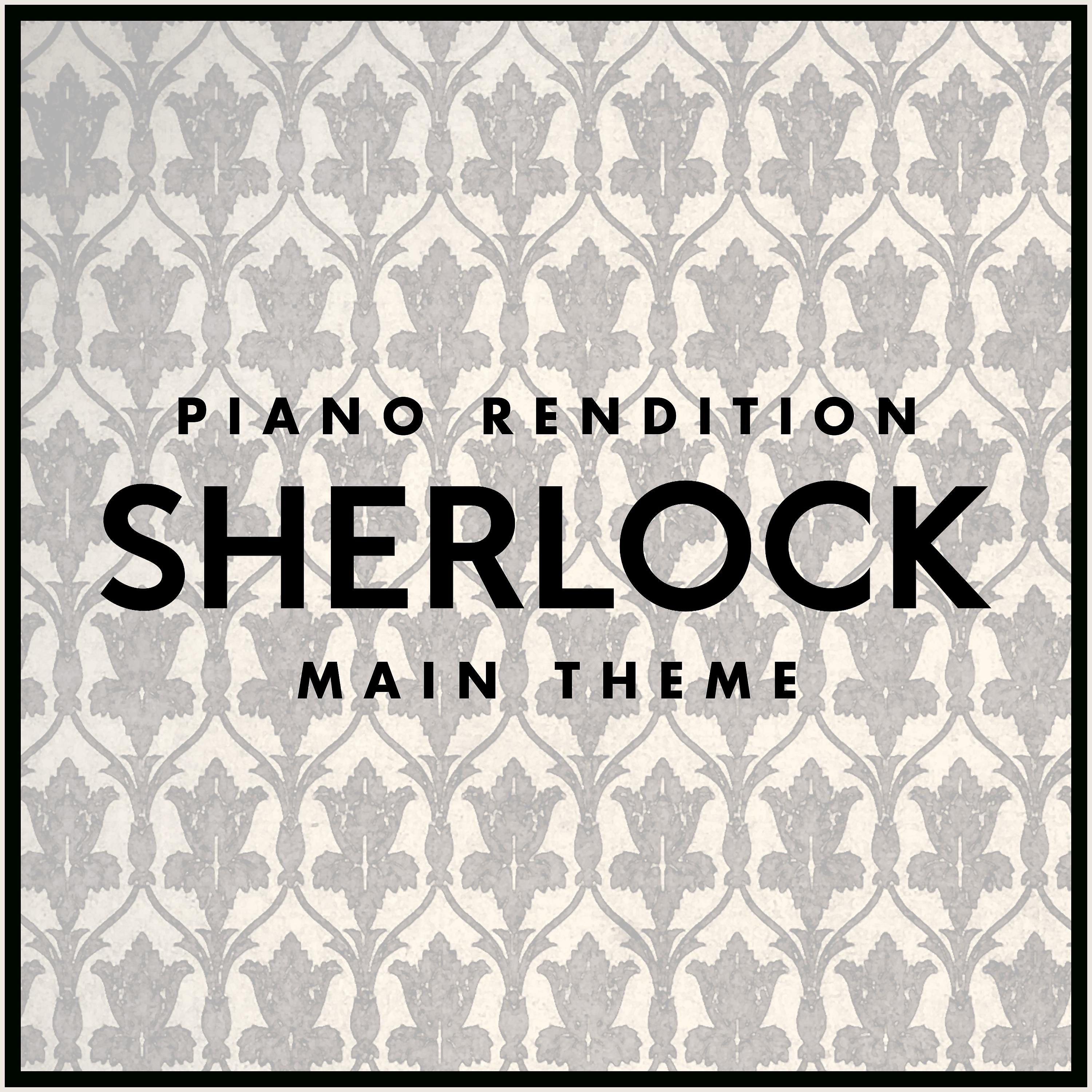Постер альбома Sherlock (Main Theme) - Piano Rendition