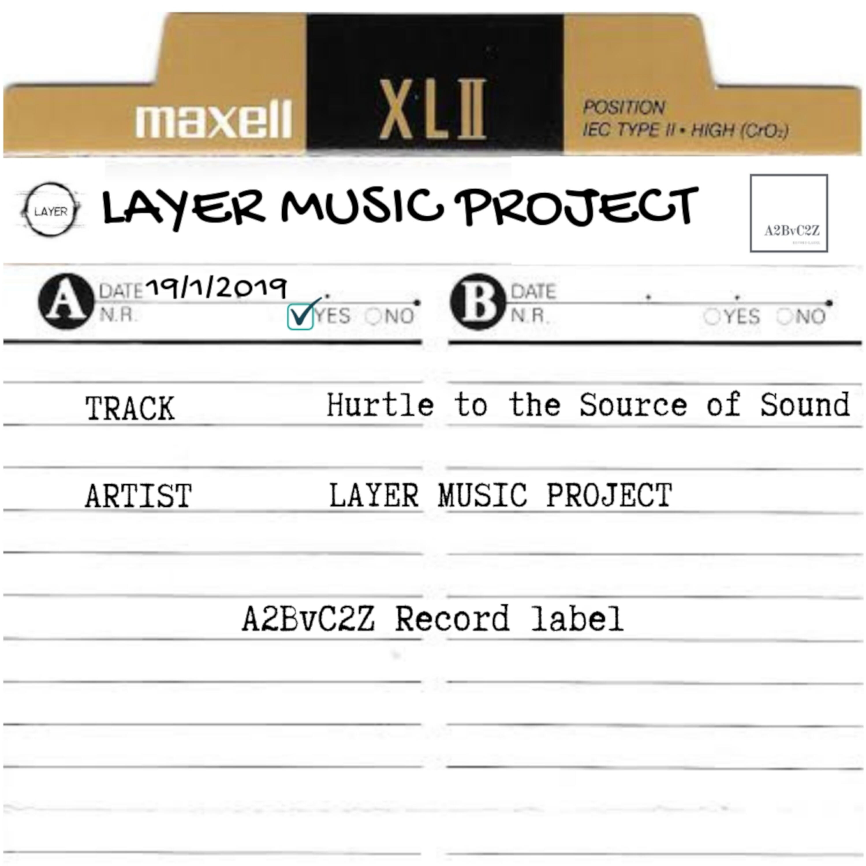 LAYER Music Project - Hurtle to the Source of Sound