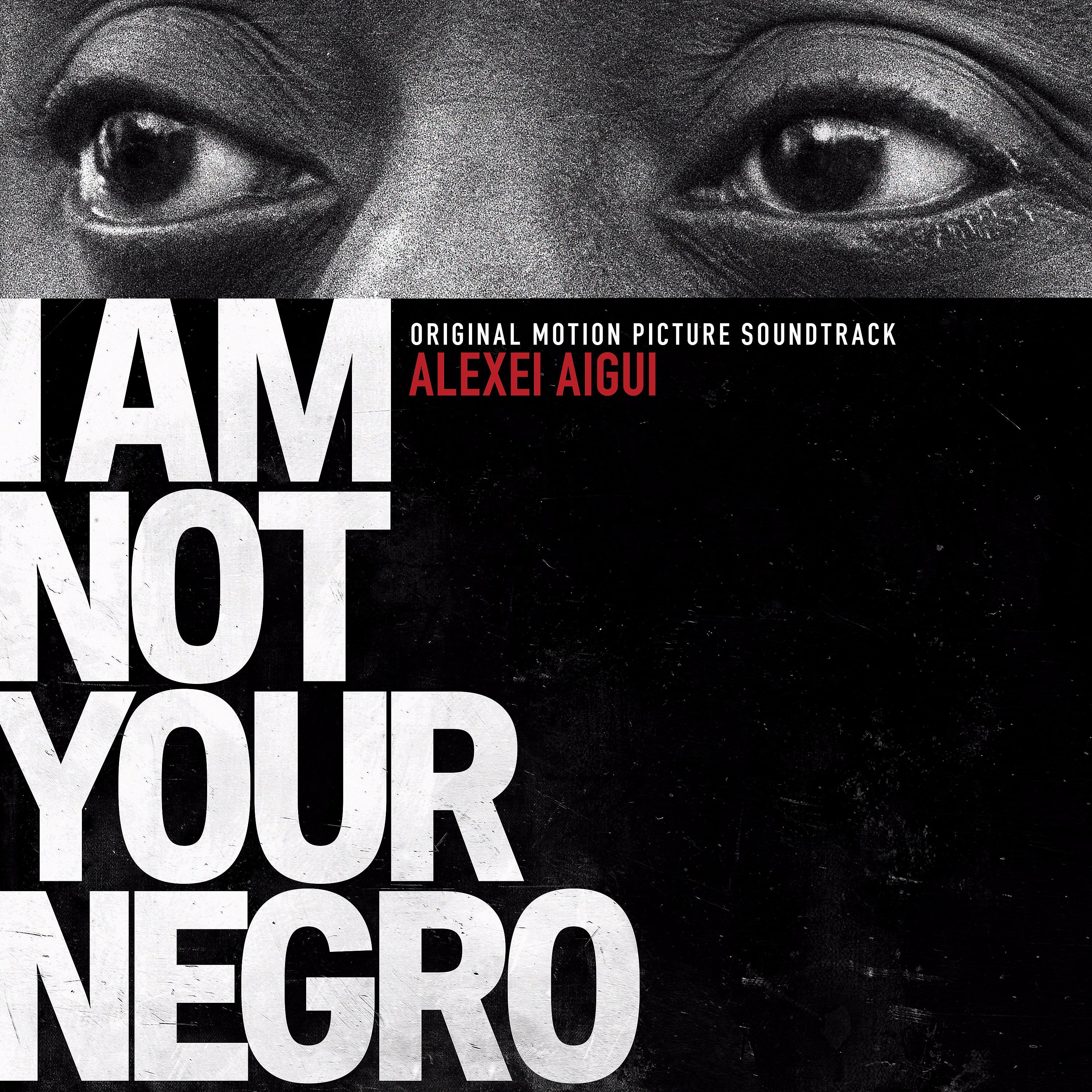 Постер альбома I Am Not Your Negro (Original Motion Picture Soundtrack)