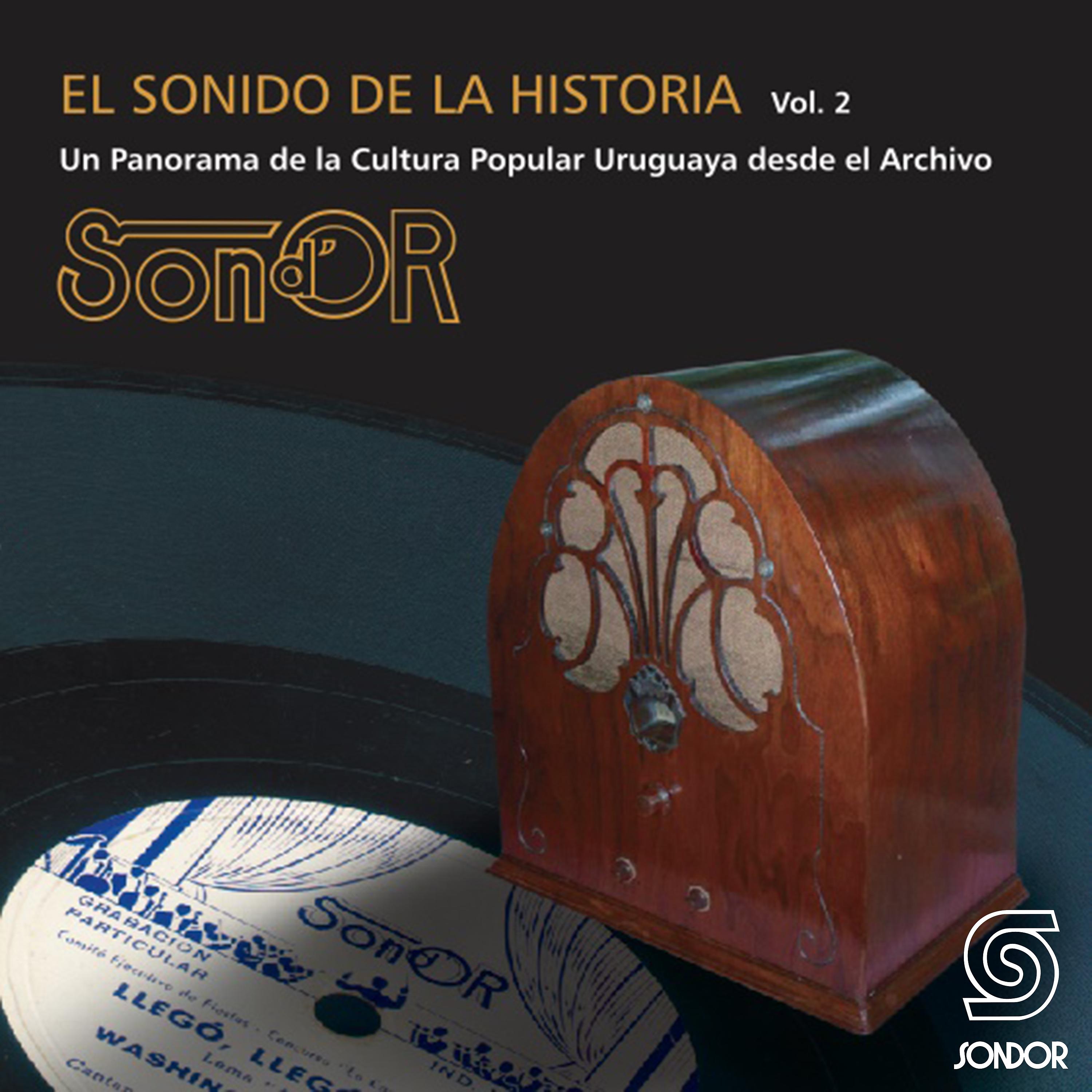 Постер альбома El Sonido de la Historia Sond´ Or Vol.2 (Un Panorama de la Cultura Popular Uruguaya Desde el Archivo)