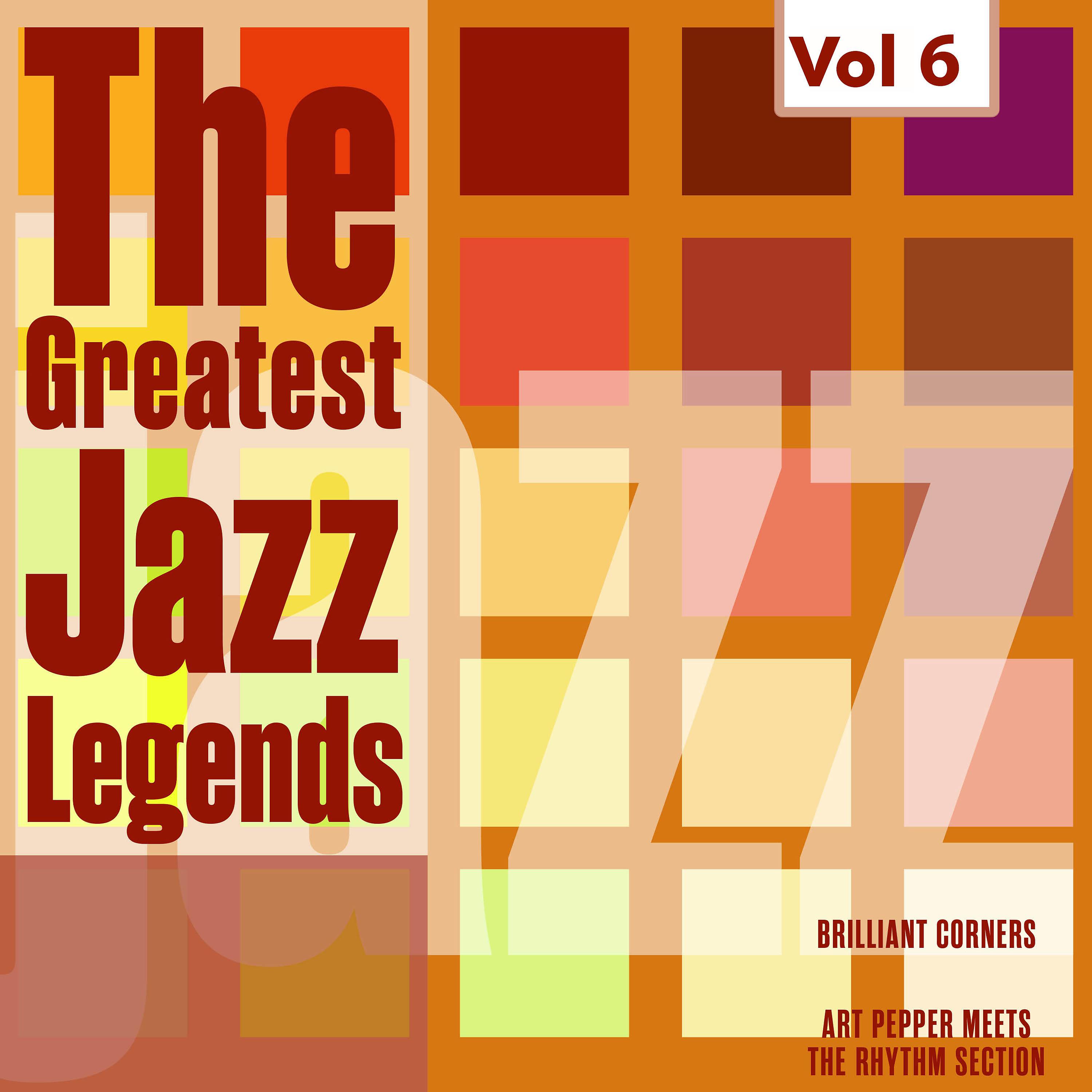 Постер альбома The Greatest Jazz Legends - Thelonius Monk, Art Pepper, Vol. 6