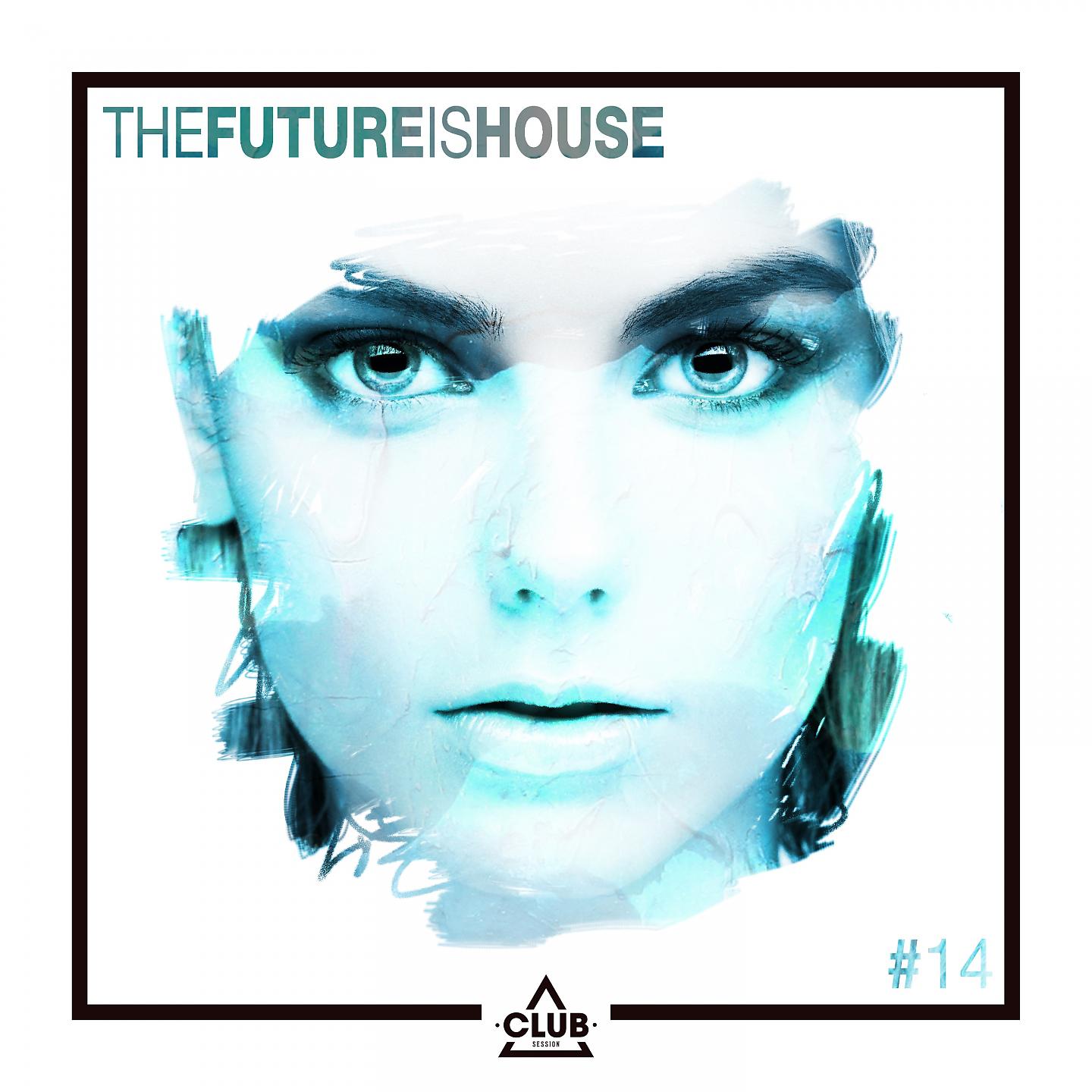 Постер альбома The Future is House #14