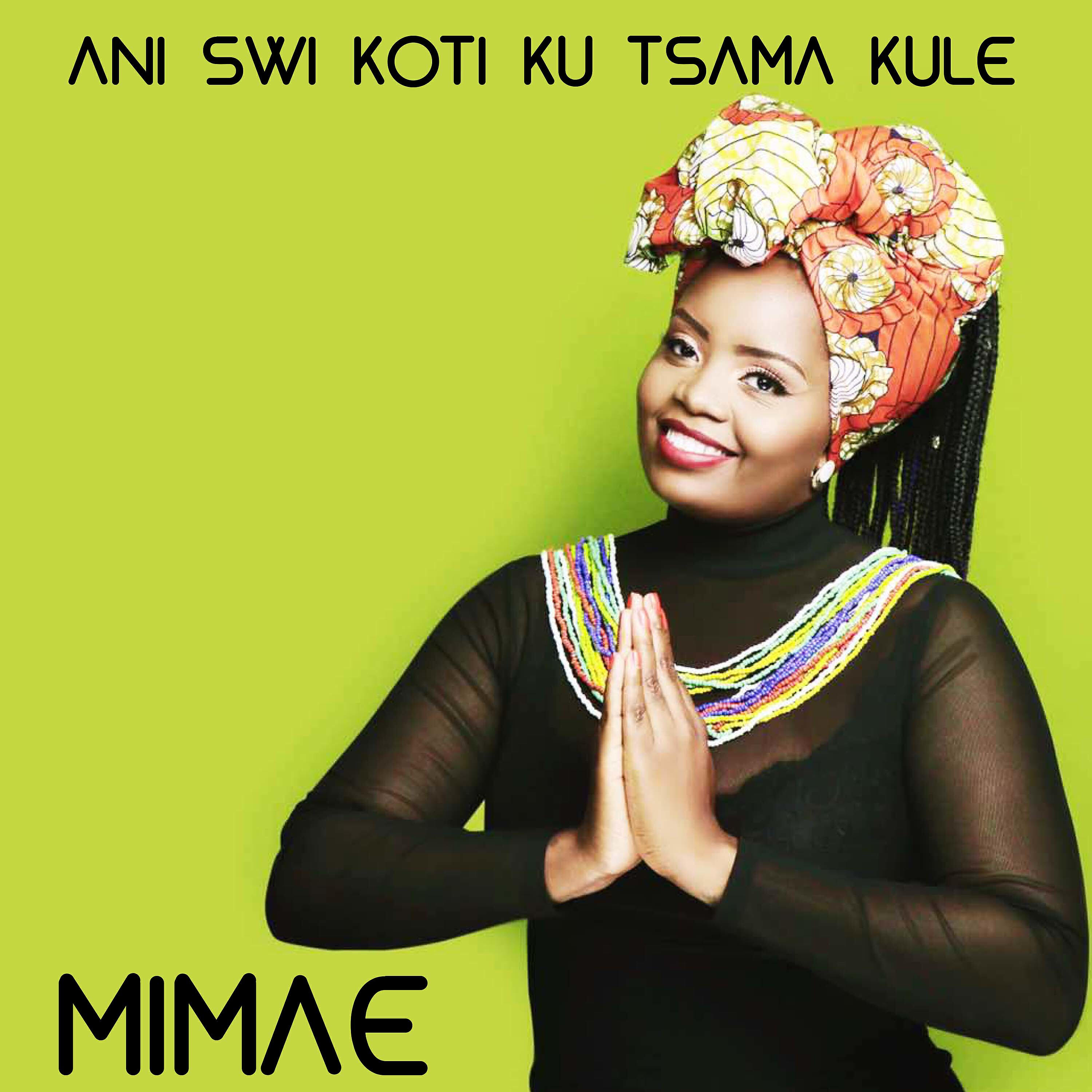 Mimae - Ani Swi Koti Ku Tsama Kule
