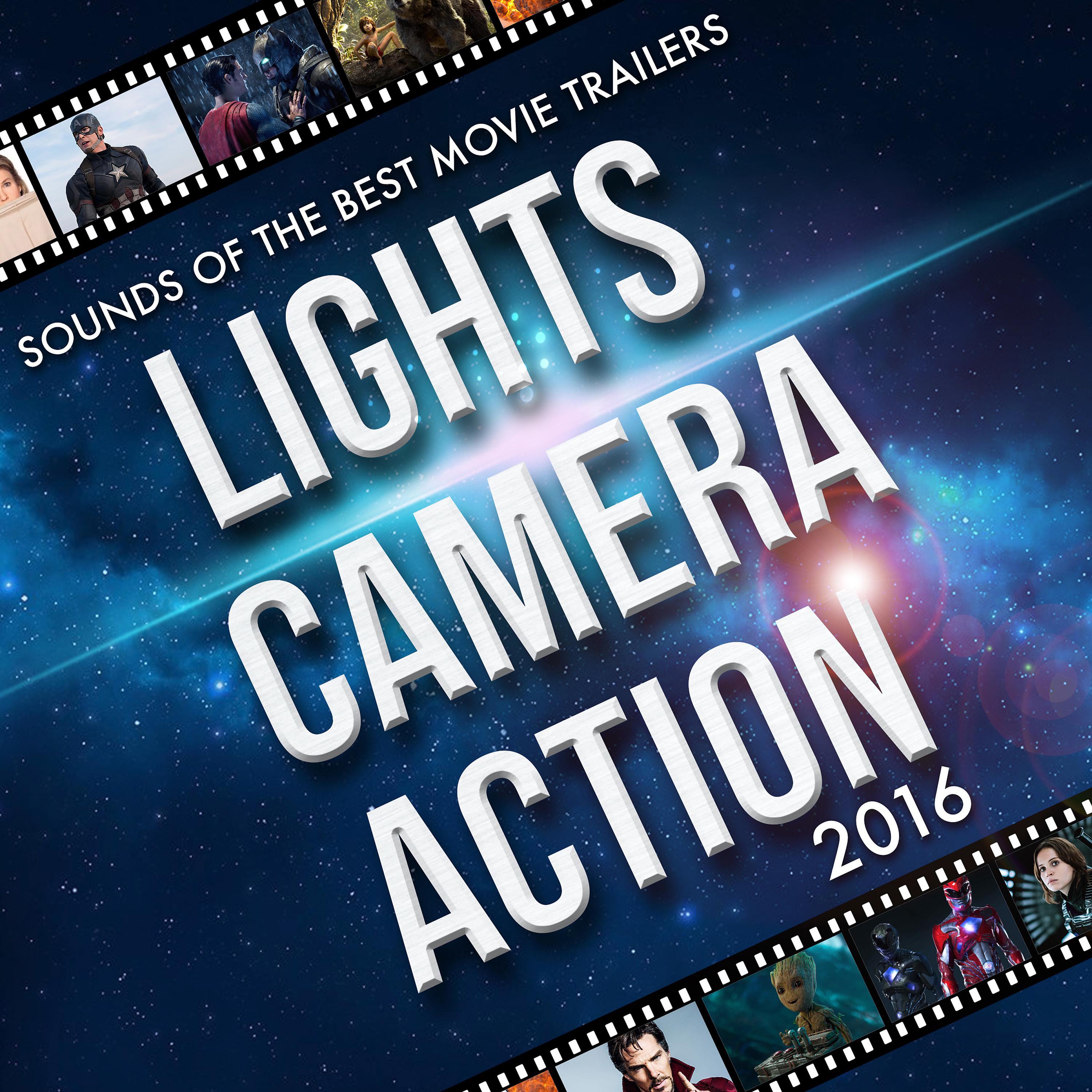 Постер альбома Lights, Camera, Action: Sounds of the Best Movie Trailers 2016