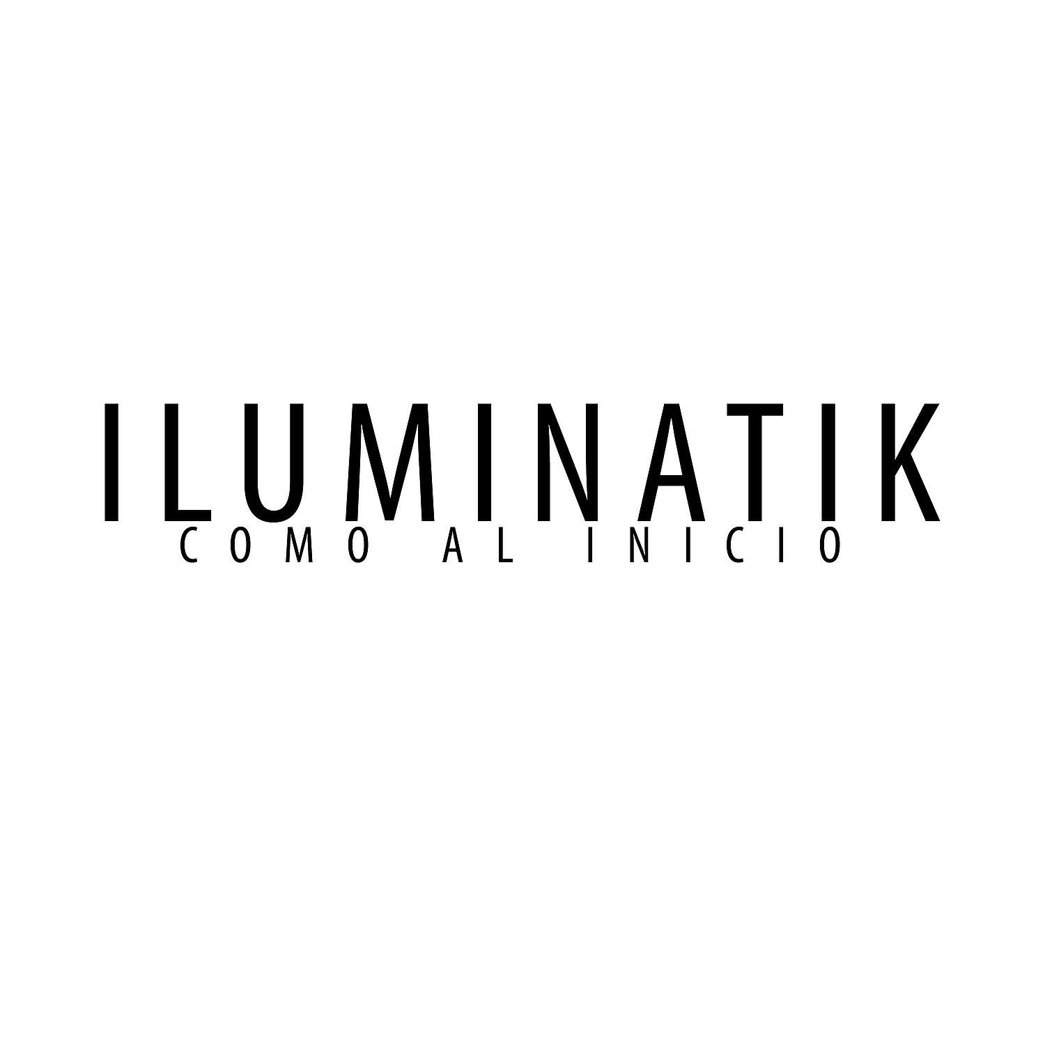 Iluminatik - Como al Inicio