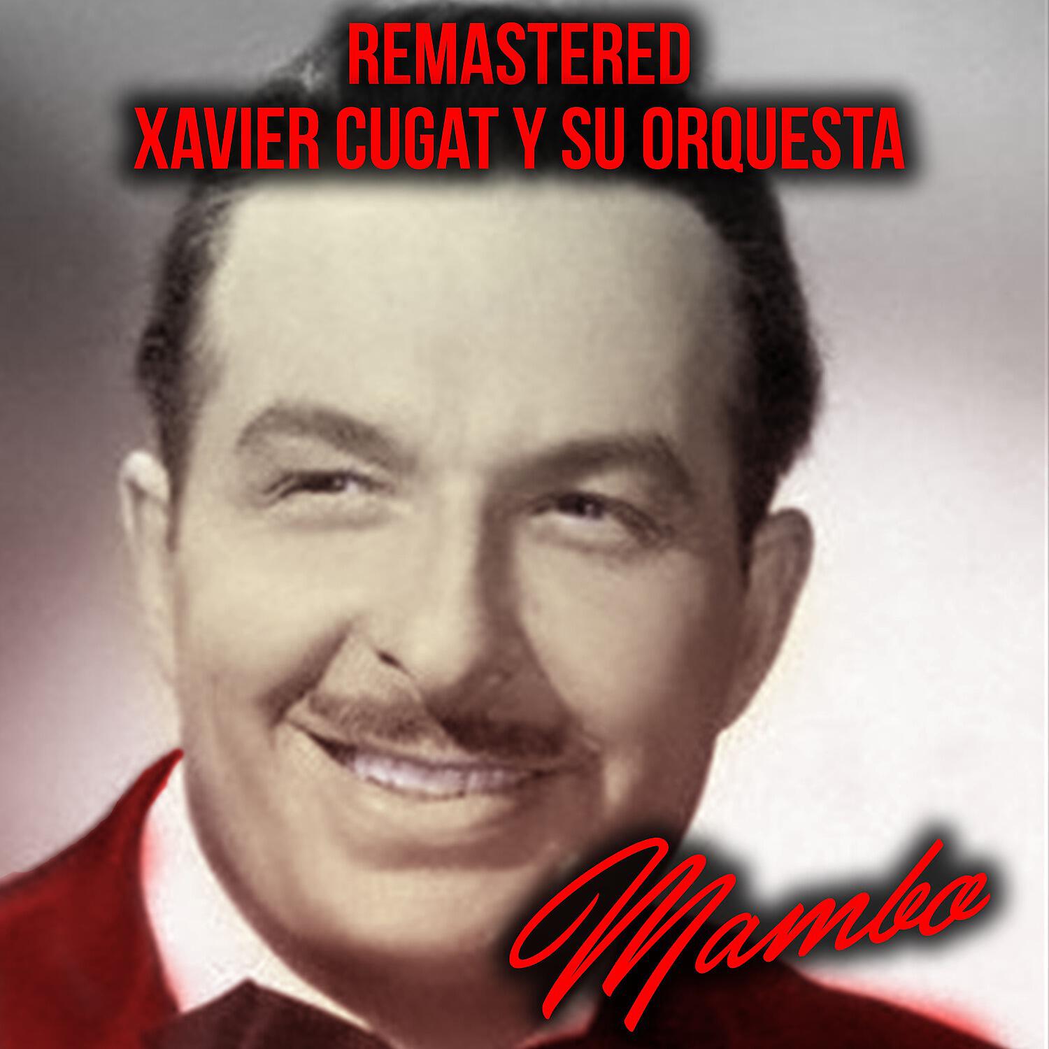 Xavier Cugat y Su Orquesta - Maracaibo (Remastered)