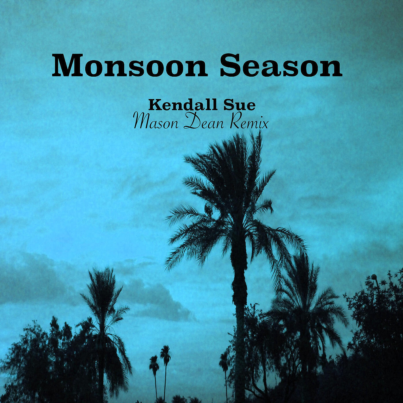 Kendall Sue - Monsoon Season (Mason Dean Remix)