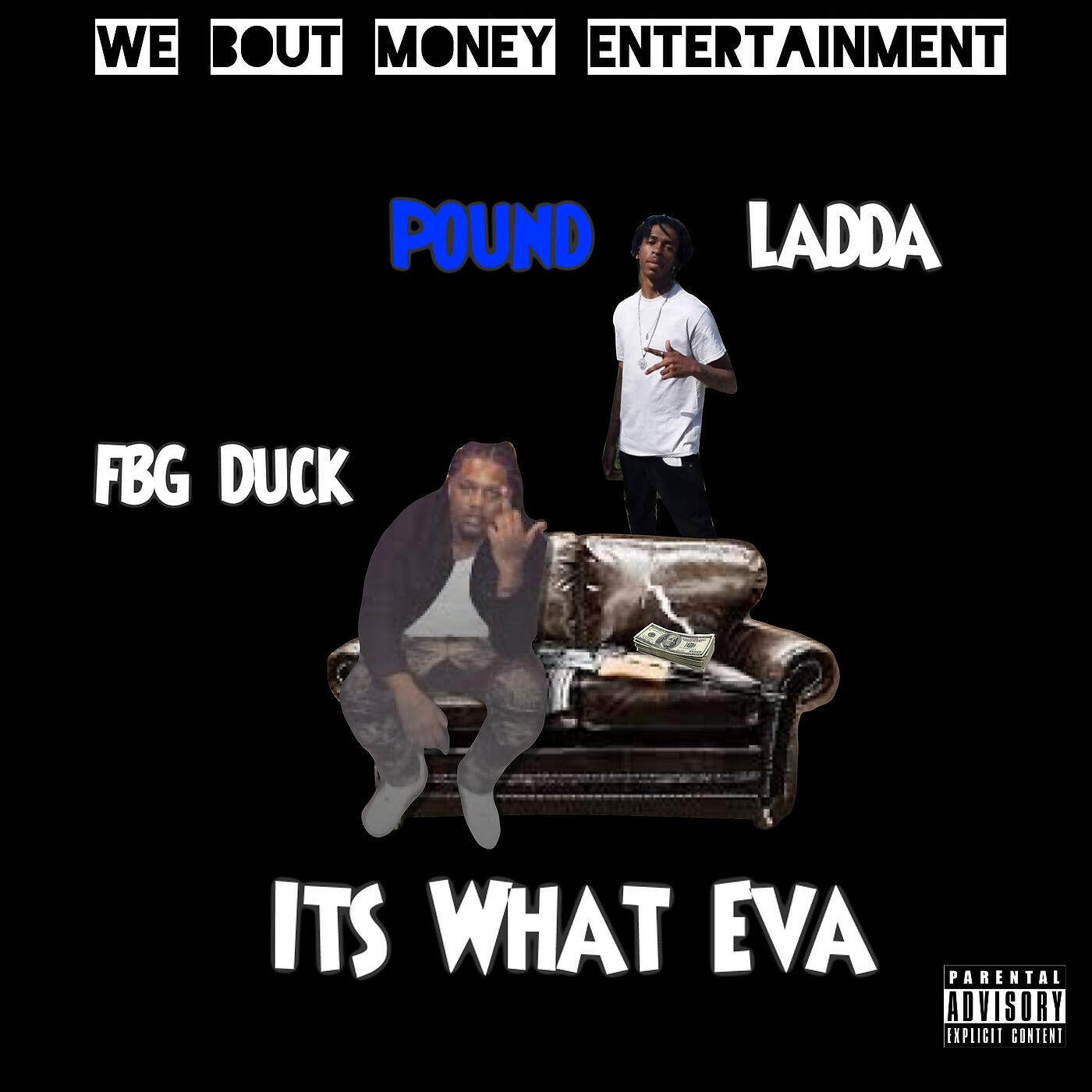 Pound Ladda - Its WhatEva