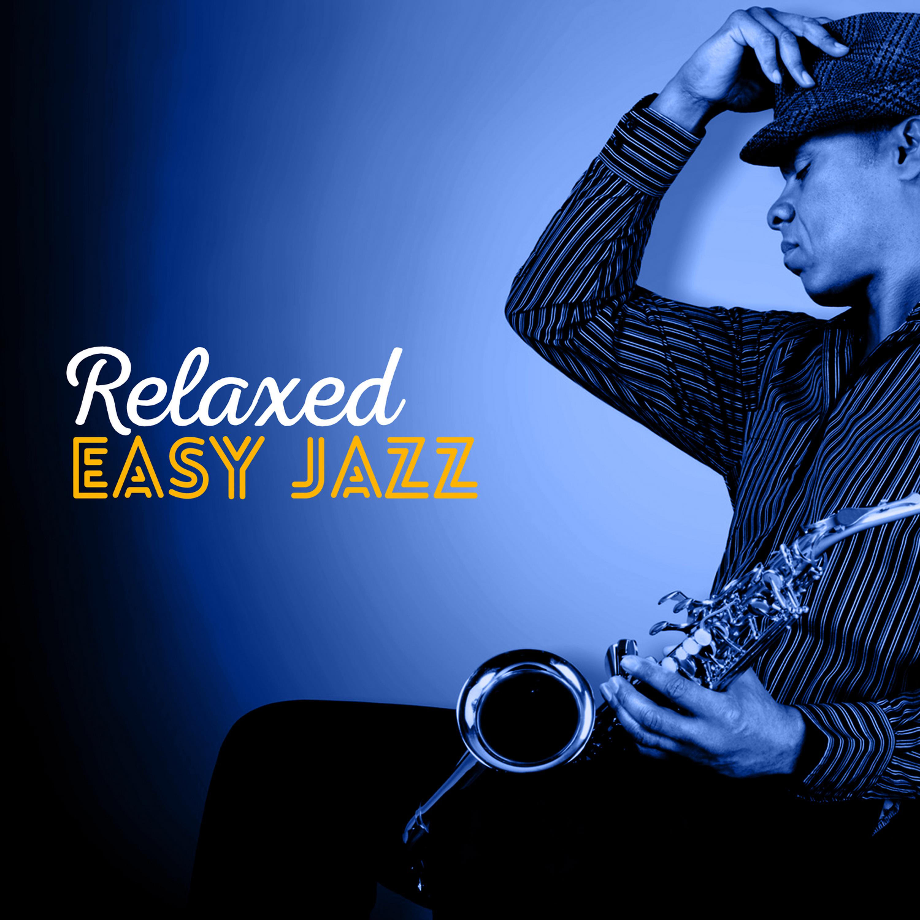 Постер альбома Relaxed Easy Jazz
