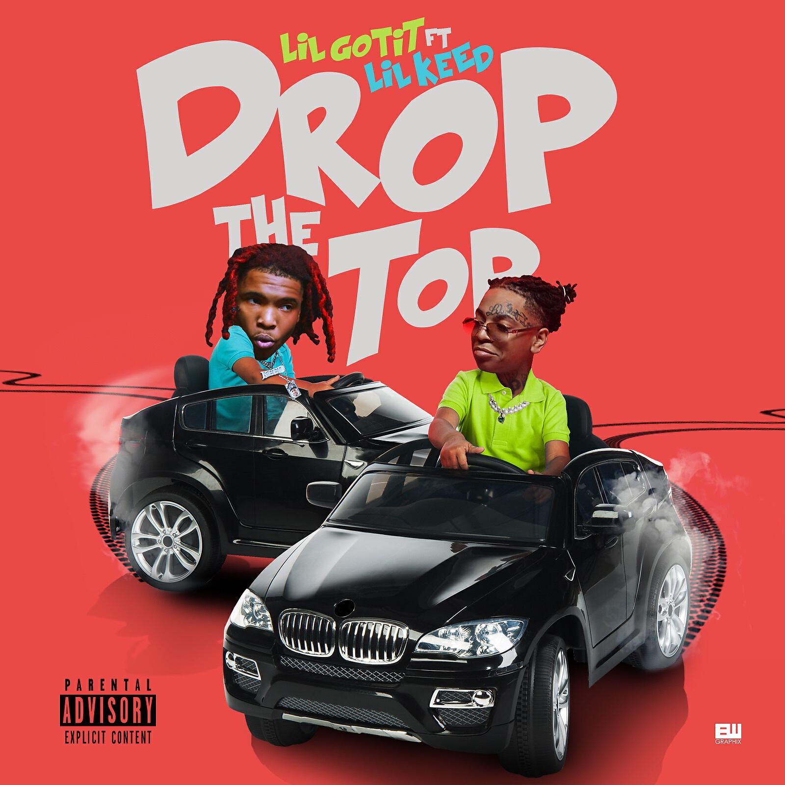 Lil Gotit - Drop The Top (feat. Lil Keed)