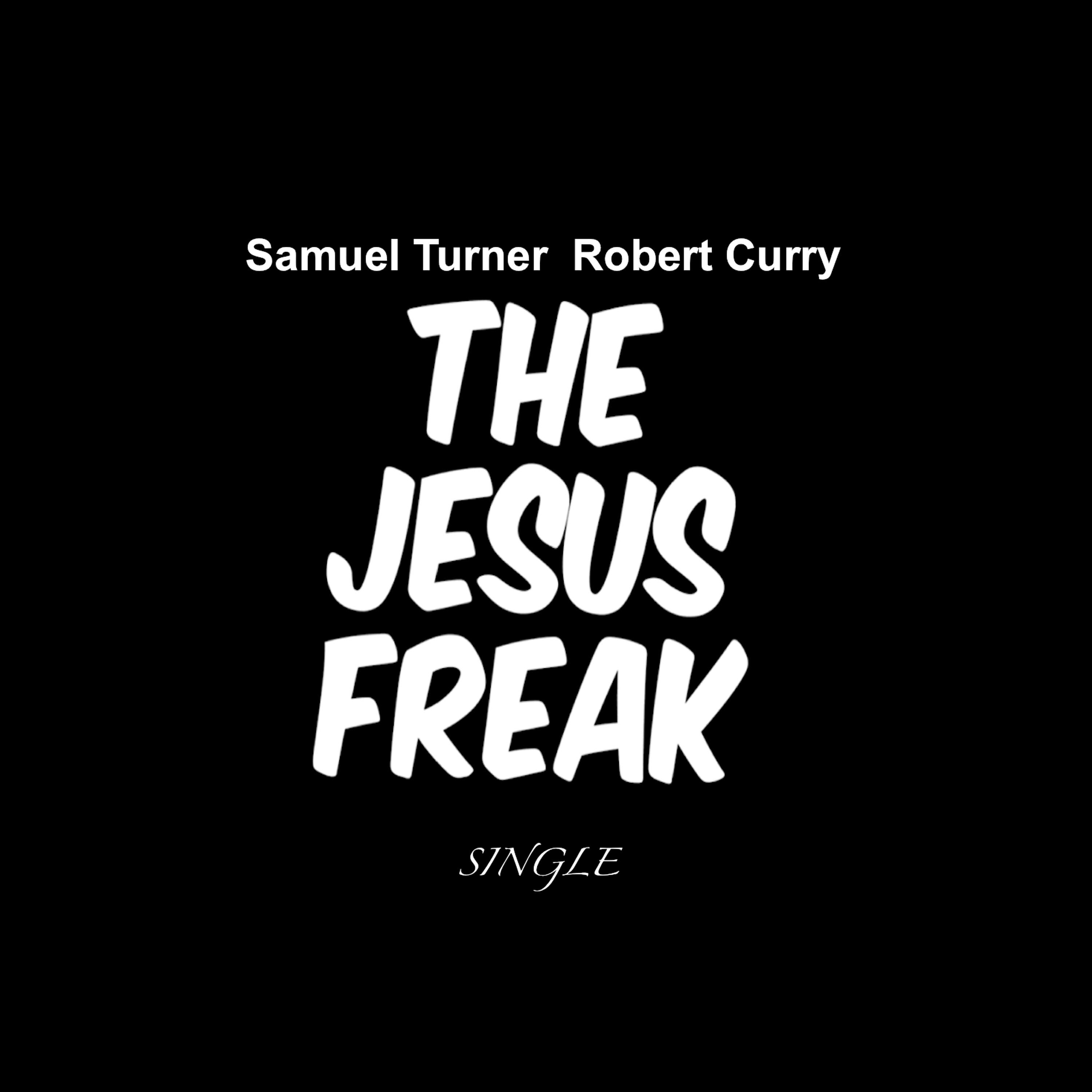 Robert Curry - Jesus Freak
