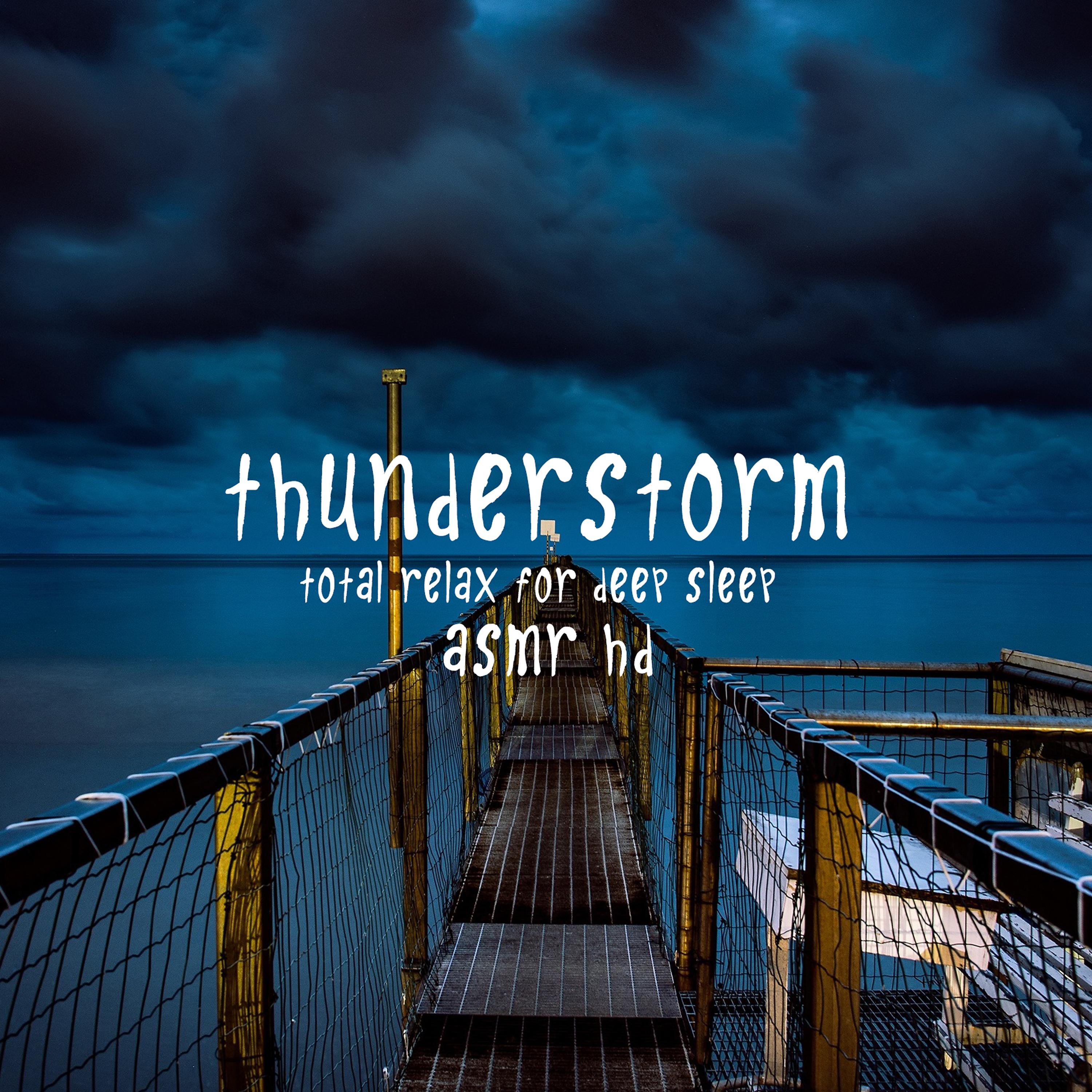 Постер альбома Asmr - Thunderstorm - Total Relax for Deep Sleep