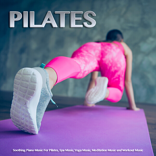 Pilates Music - Calm Piano Music for Pilates