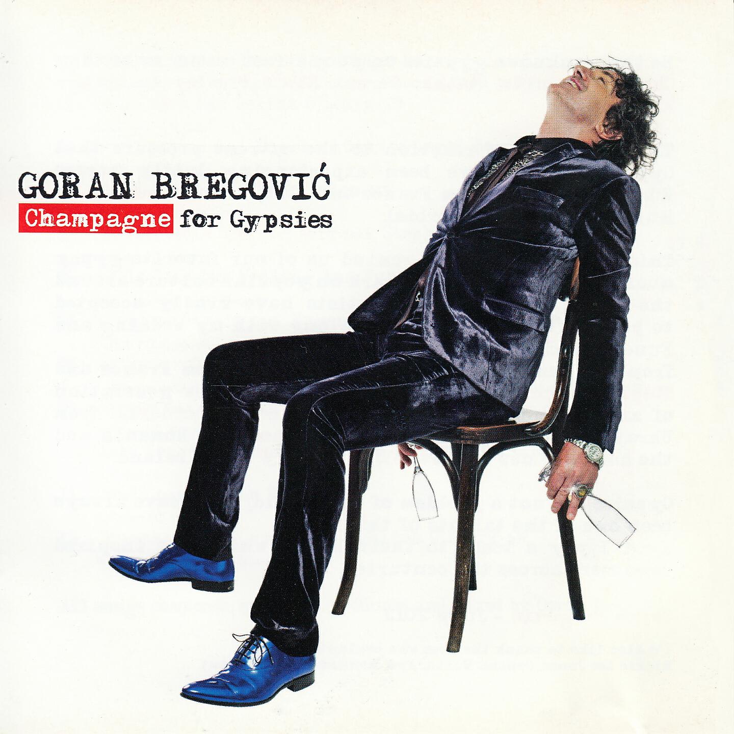 Goran Bregovic - Champagne For Gypsies