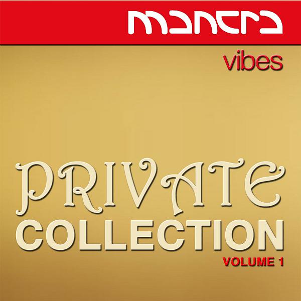 Постер альбома Mantra Vibes Private Collection, Vol. 1