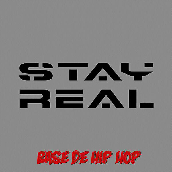 Base De Hip Hop - Stay Real (feat. Rap Beats) (Instrumental Rap)