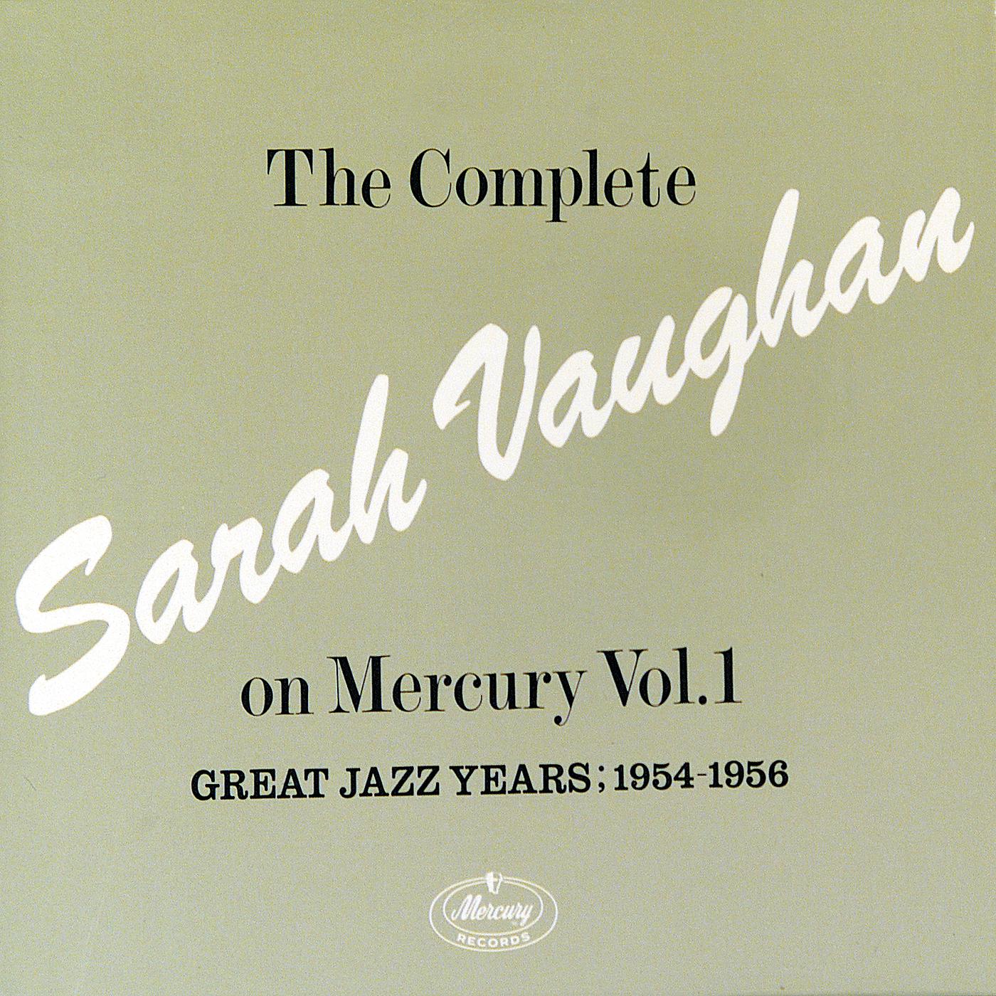 Постер альбома The Complete Sarah Vaughan On Mercury Vol.1 - Great Jazz Years; 1954-1956