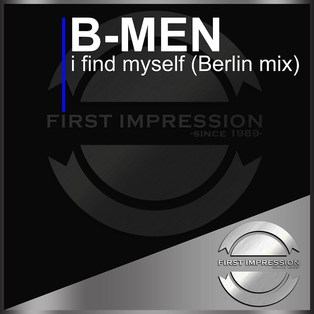 B-MEN - I Find Myself (Berlin Mix)