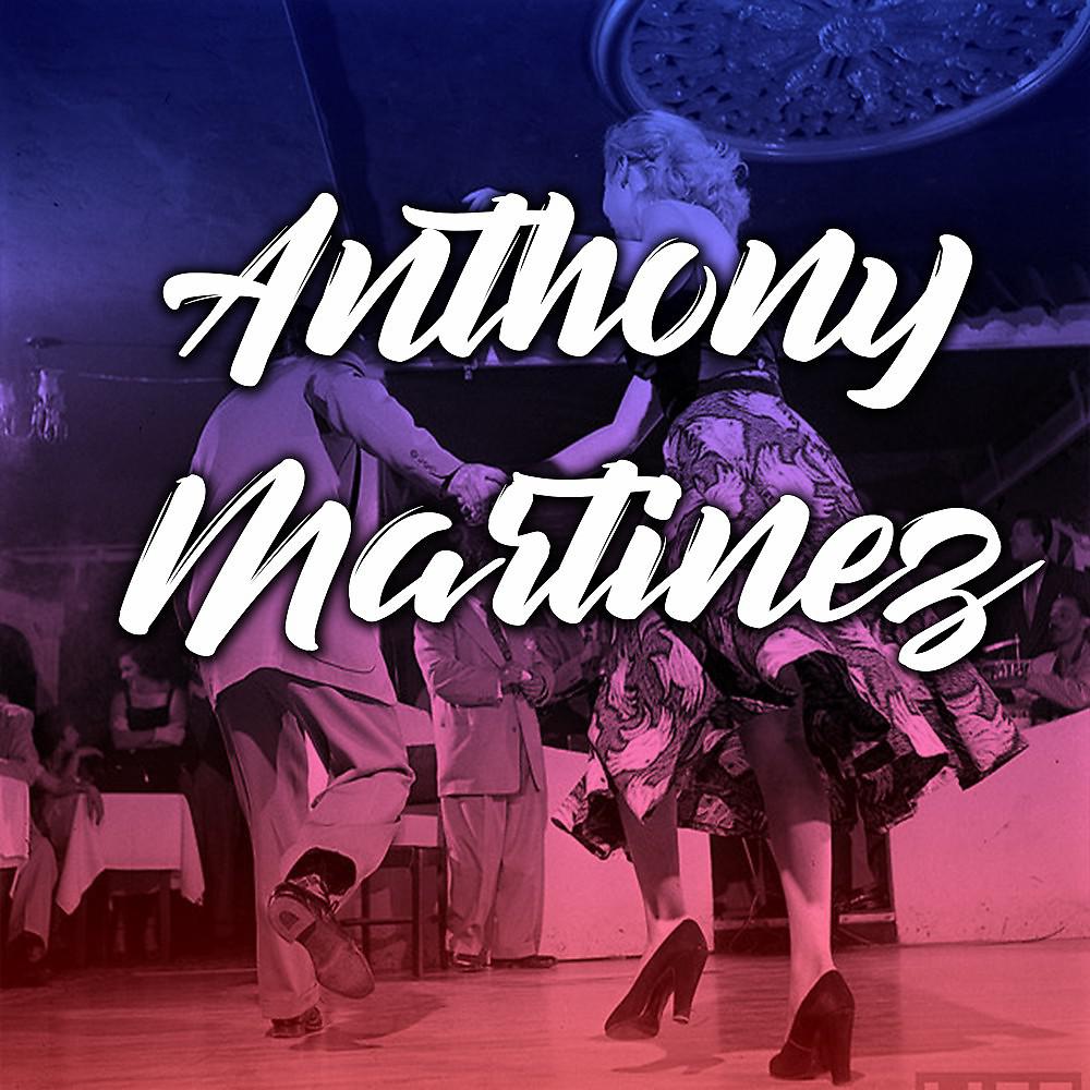Постер альбома Anthony Martinez