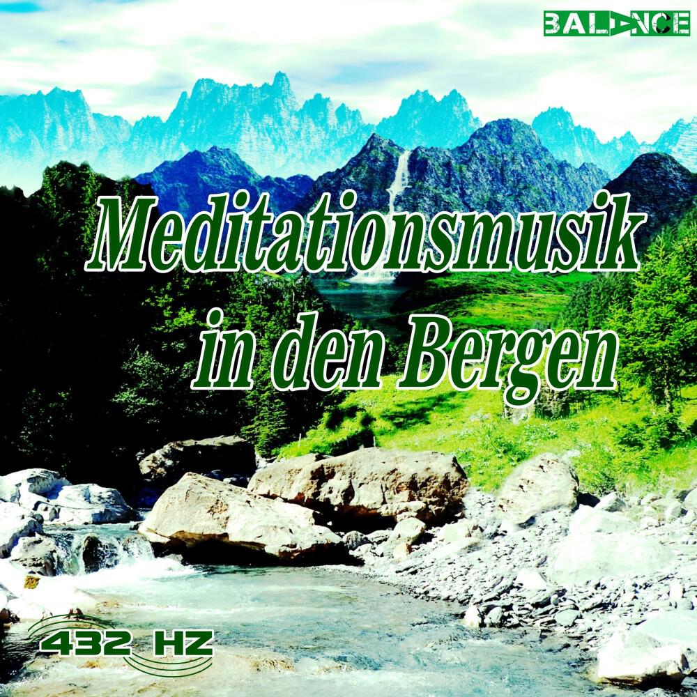 432 HZ Musik - Meditationsmusik in den Bergen Step 1