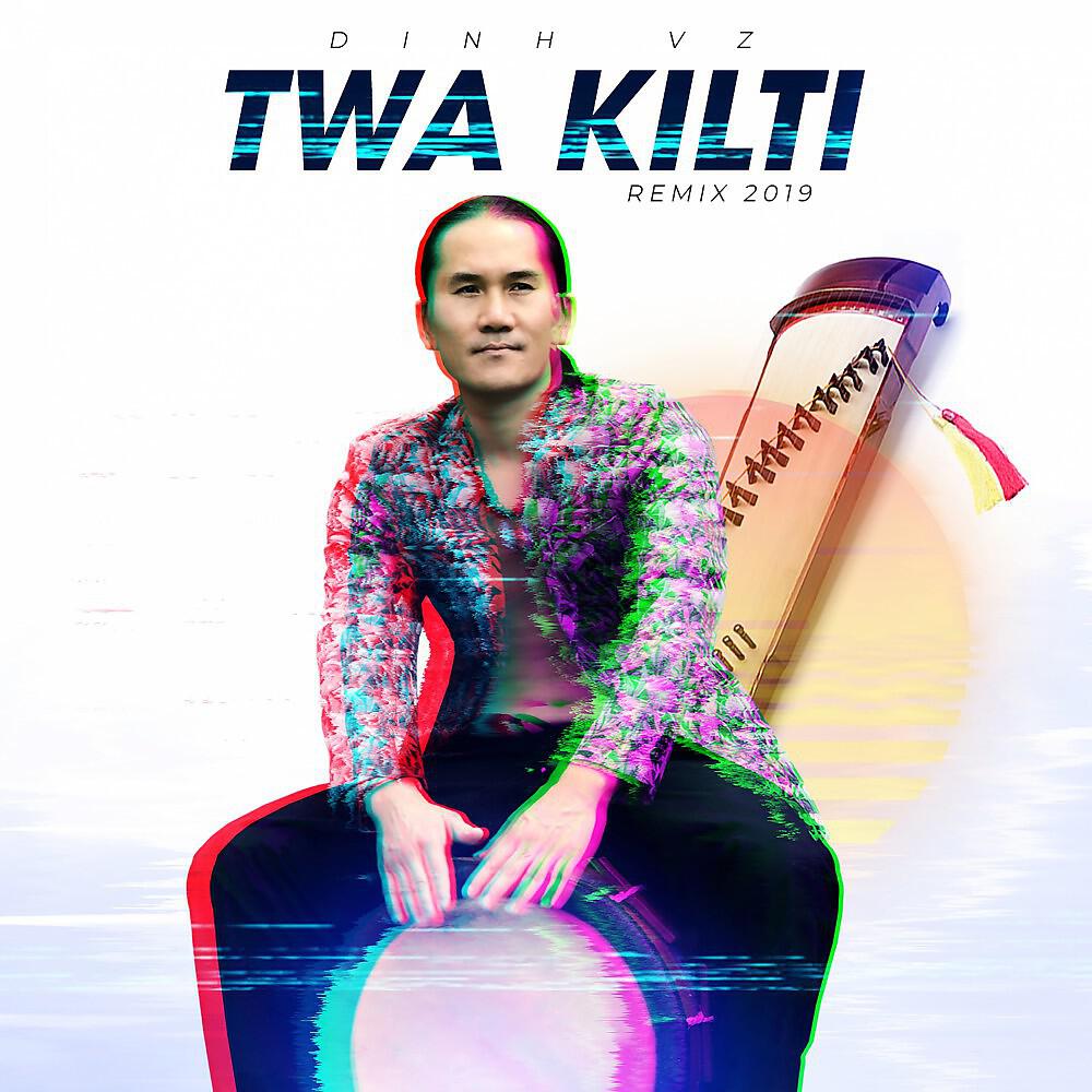 Dinh VZ - Twa kilti (Remix 2019 - Karaoke Version)
