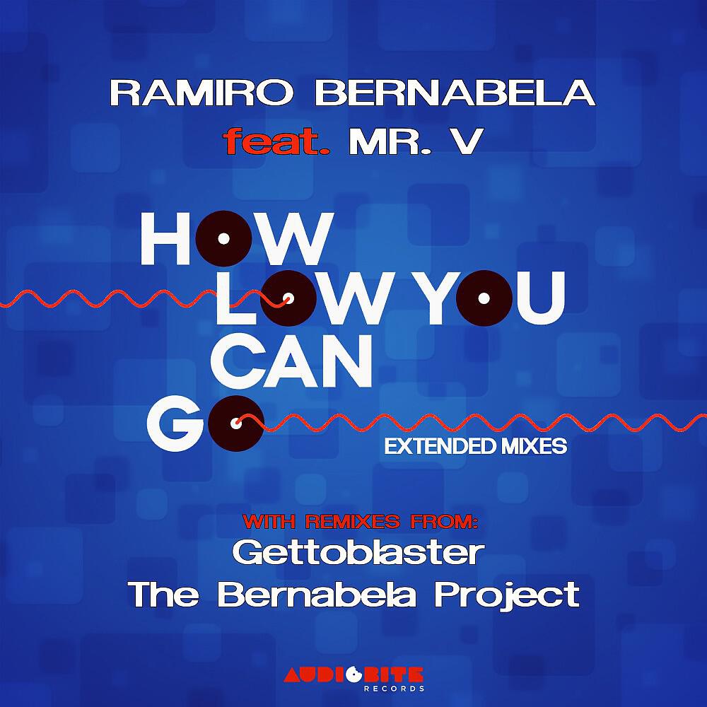 Ramiro Bernabela - How Low Can You Go (The Bernabela Project Remix Extended)