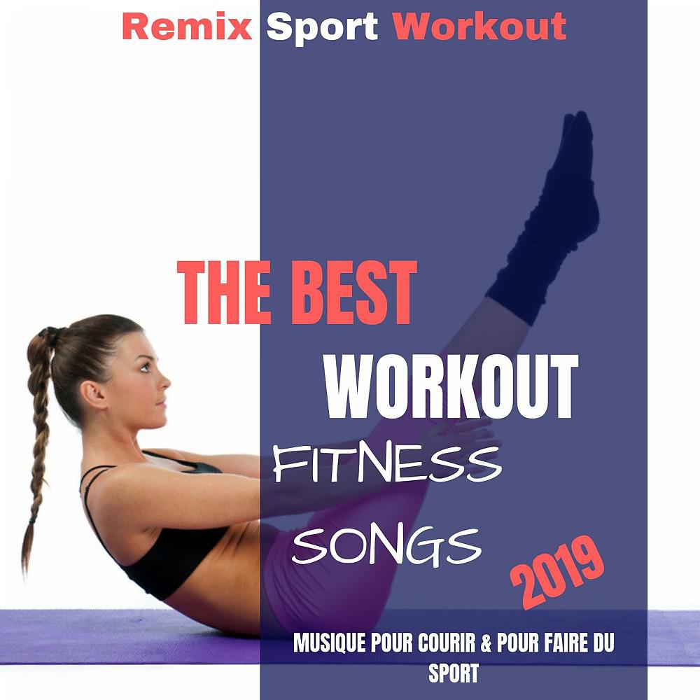 Постер альбома The Best Workout Fitness Songs 2019 (Musique Pour Courir & Pour Faire Du Sport)