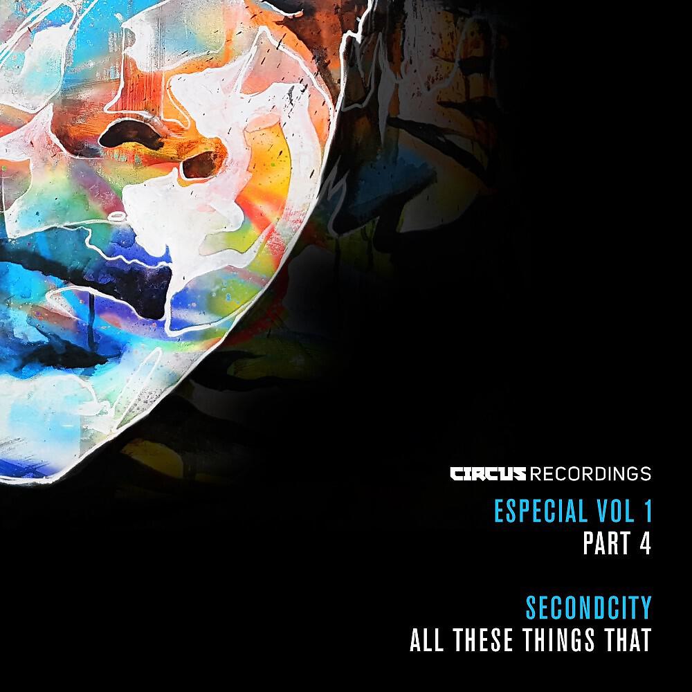 SecondCity - All These Things That (Original Mix)
