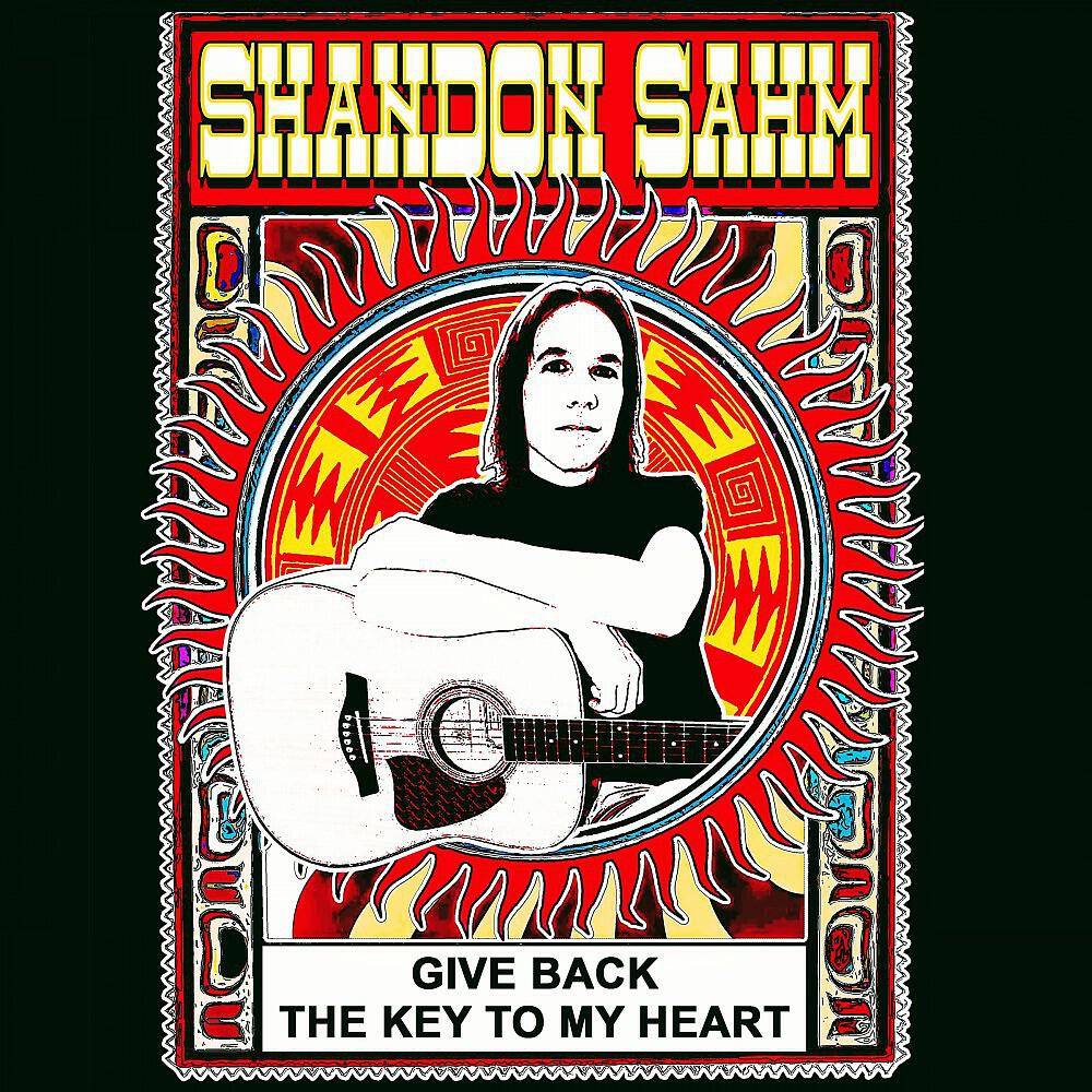 Shandon Sahm - Give Back the Key to My Heart