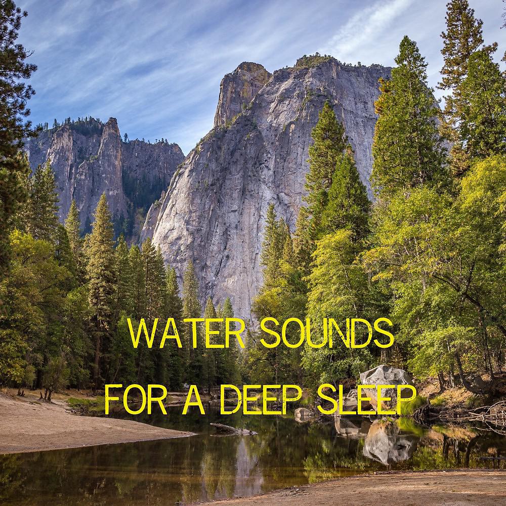 Постер альбома Water Sounds for a Deep Sleep