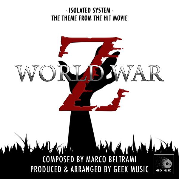 Постер альбома World War Z - Isolated System - Theme Song