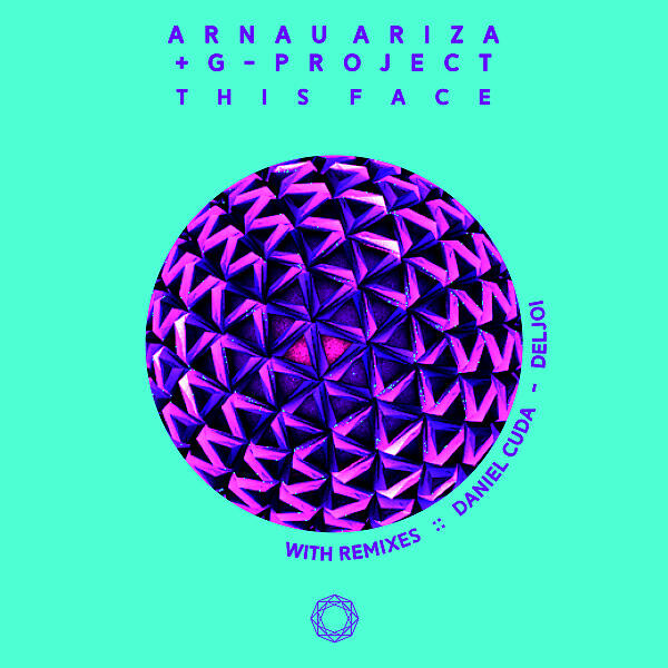 Arnau Ariza - This Face (Deljoi Remix)